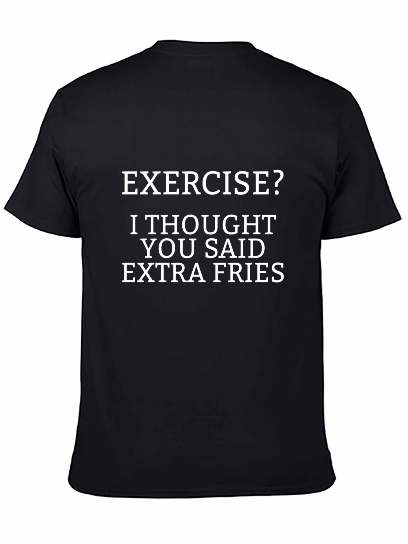 Funny Exercise Extra Fries T-Shirt