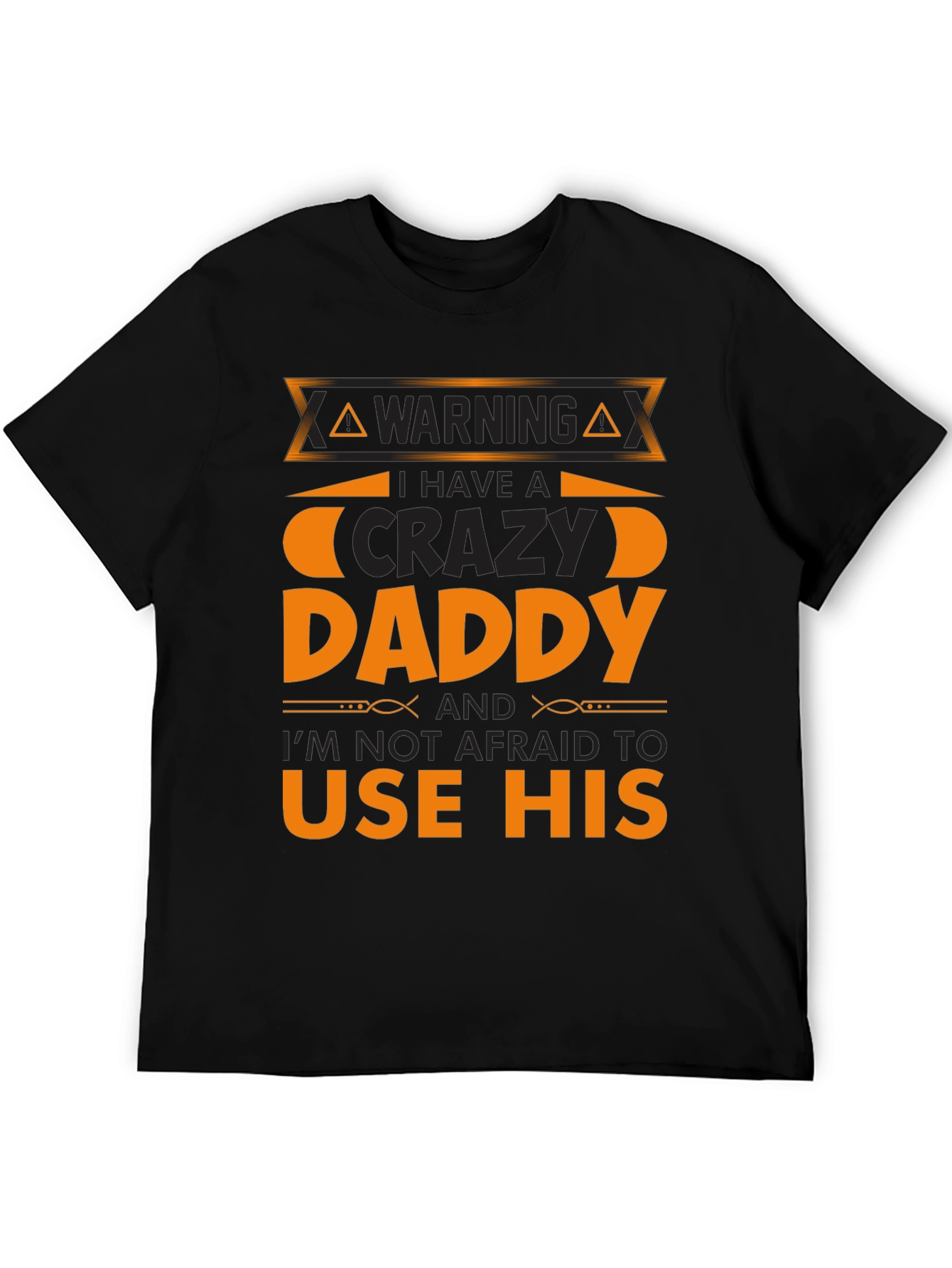 Warning Crazy Daddy T-Shirt
