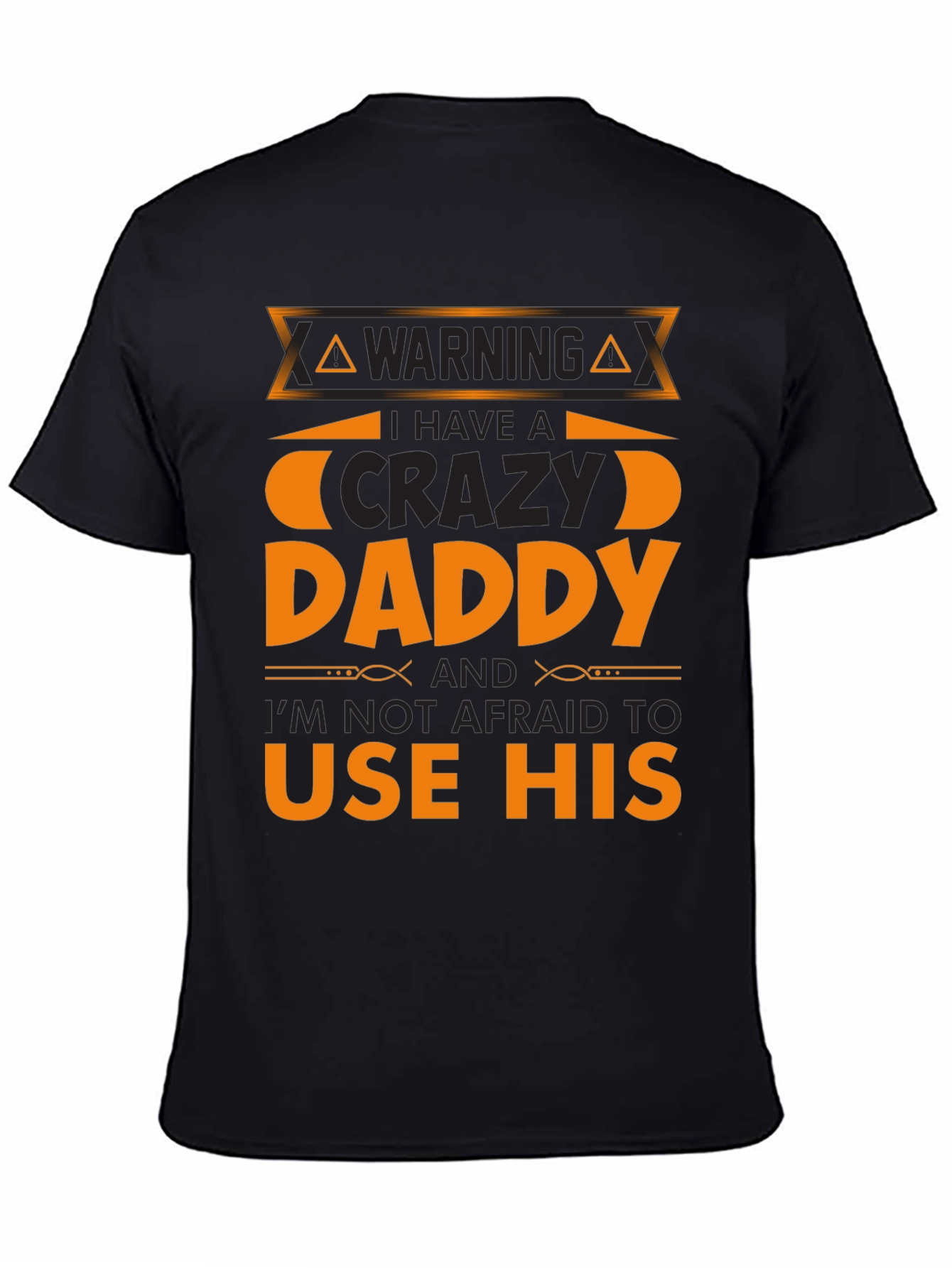 Warning Crazy Daddy T-Shirt