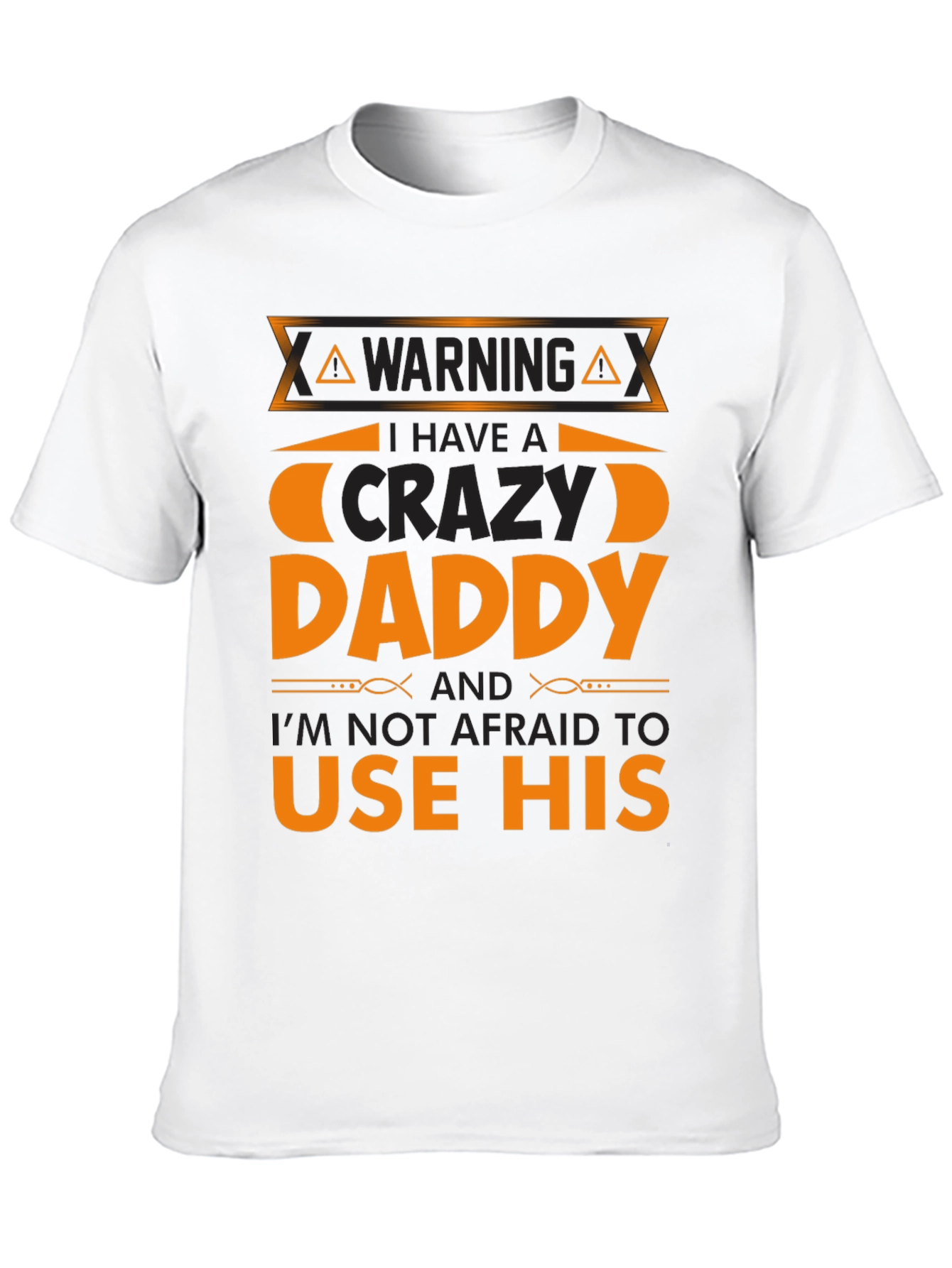 Warning Crazy Daddy T-Shirt