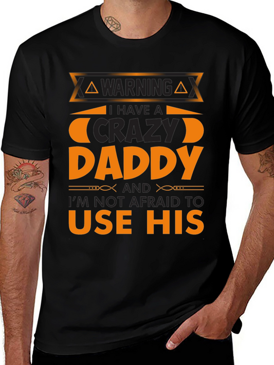 Warning Crazy Daddy T-Shirt