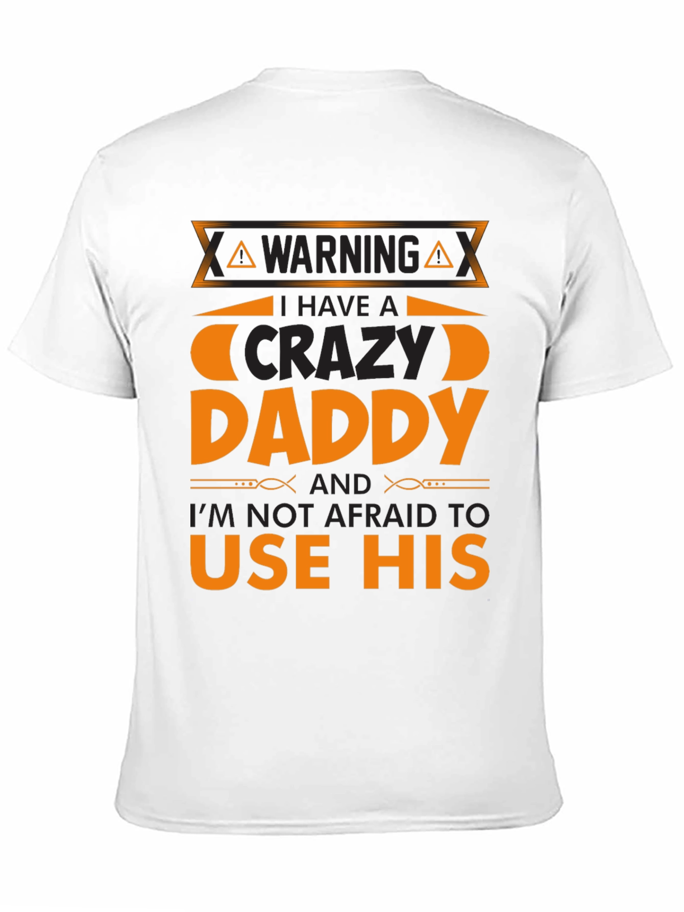 Warning Crazy Daddy T-Shirt