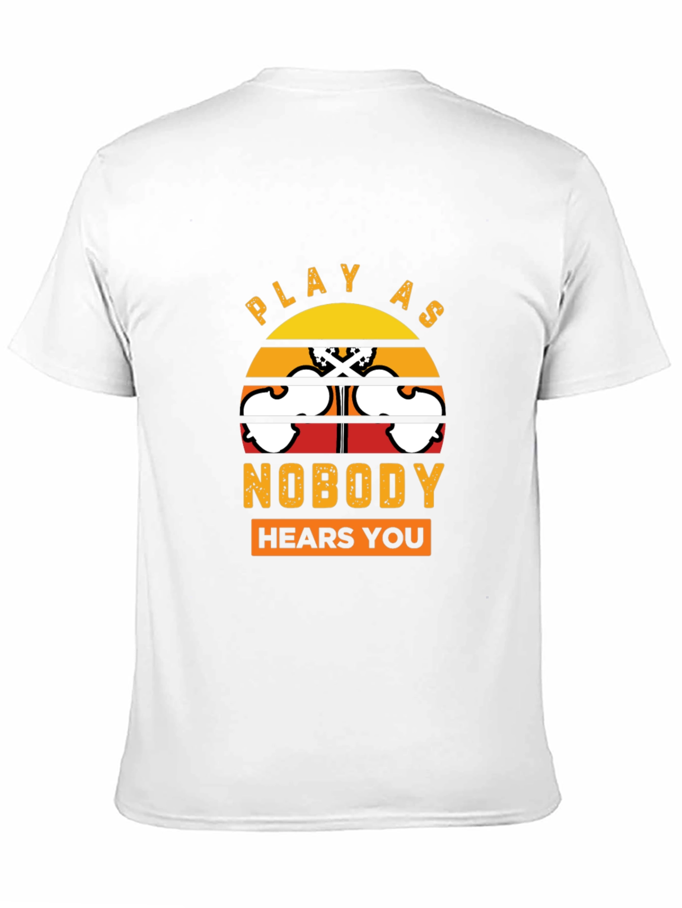 Play As Nobody Hears You T-Shirt