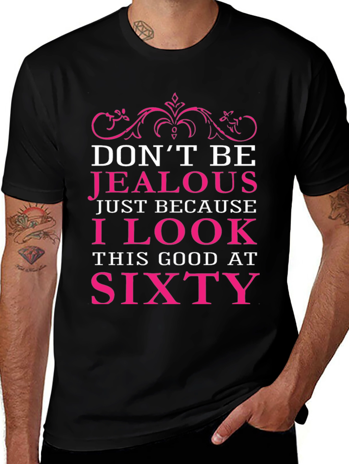 Dont Be Jealous Sixty Birthday T-Shirt