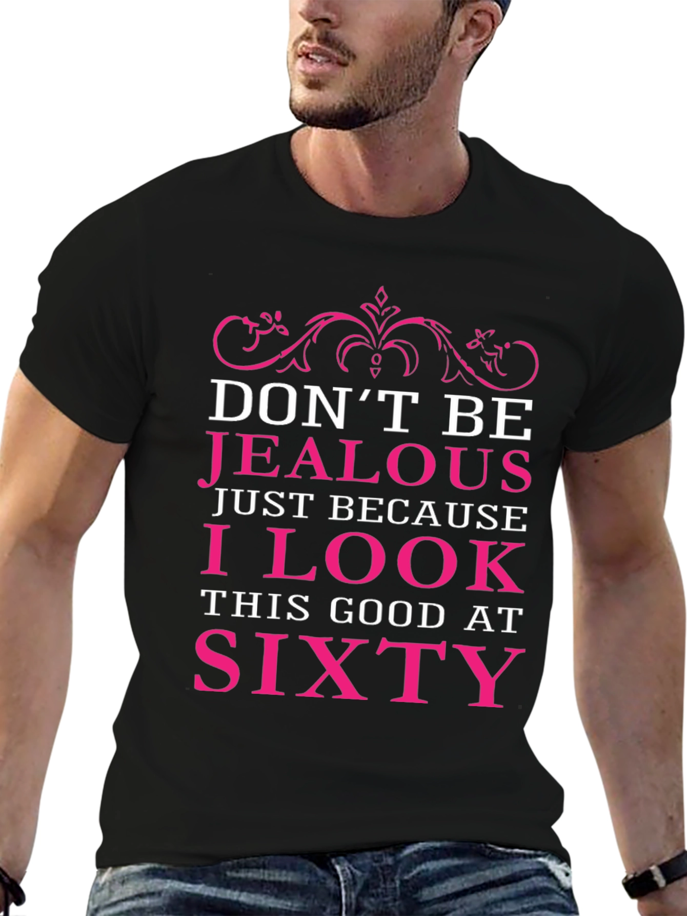 Dont Be Jealous Sixty Birthday T-Shirt