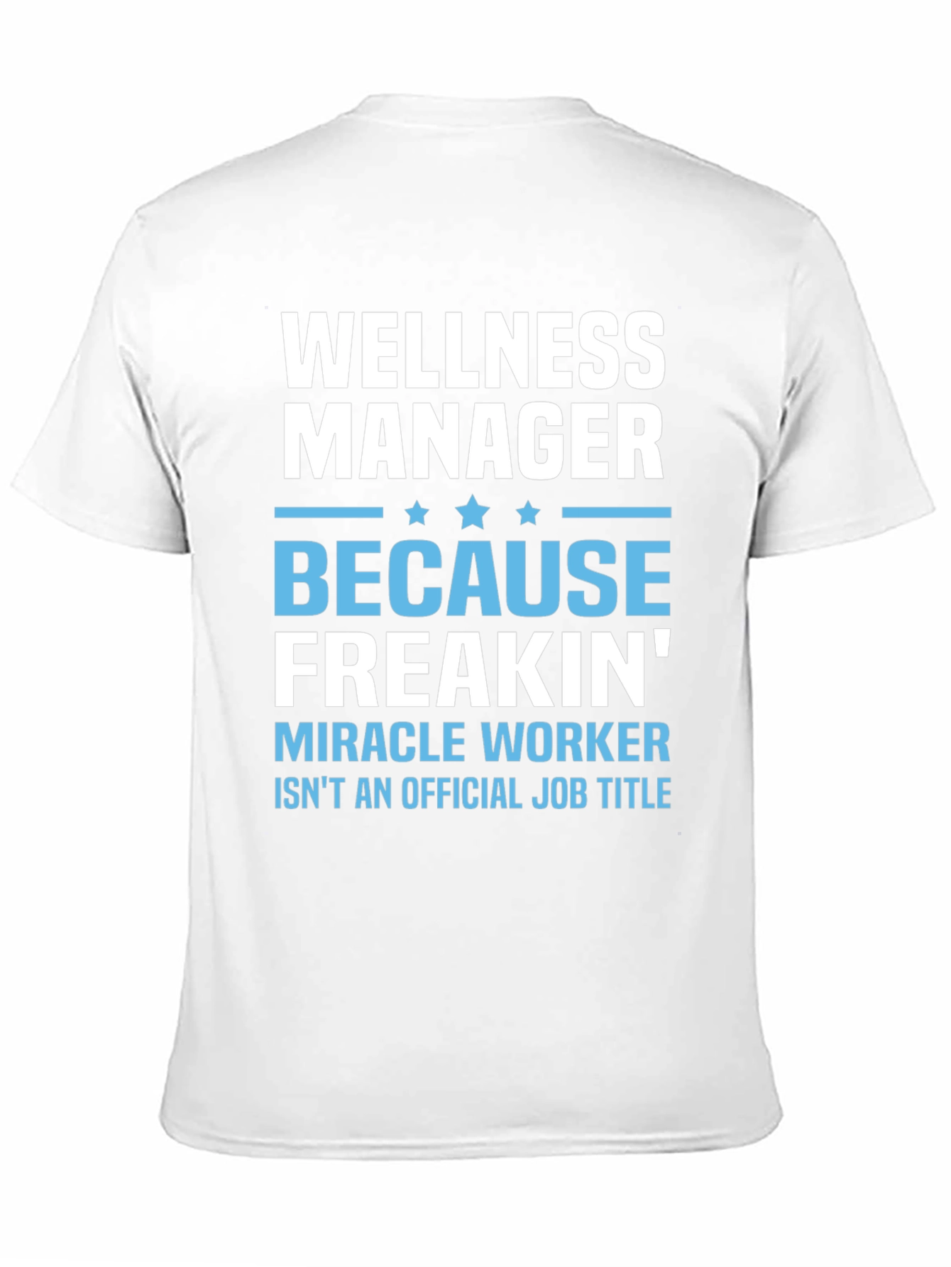 Wellness Manager Funny Graphic T-Shirt