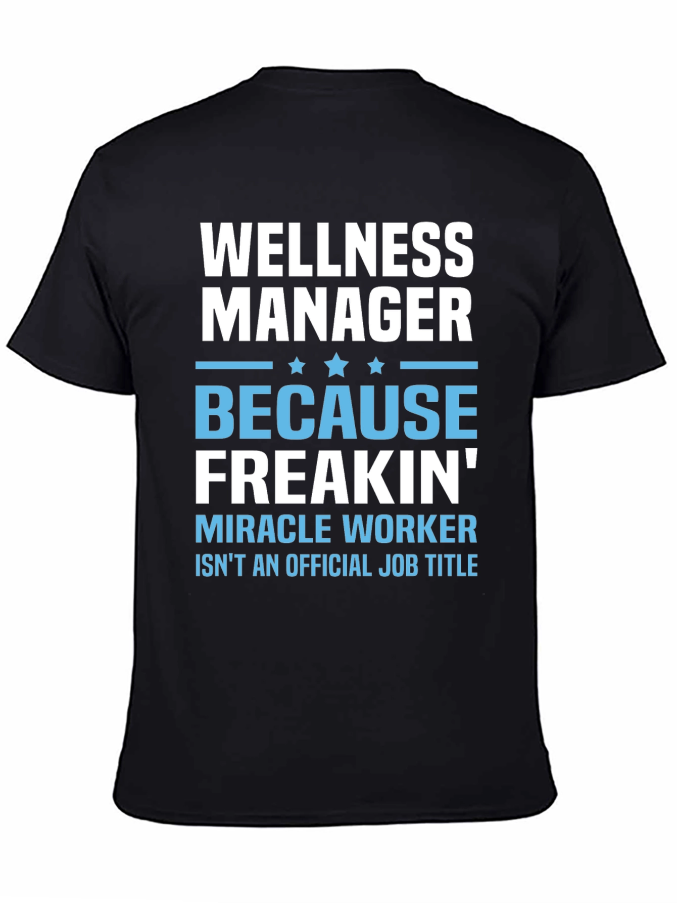 Wellness Manager Funny Graphic T-Shirt