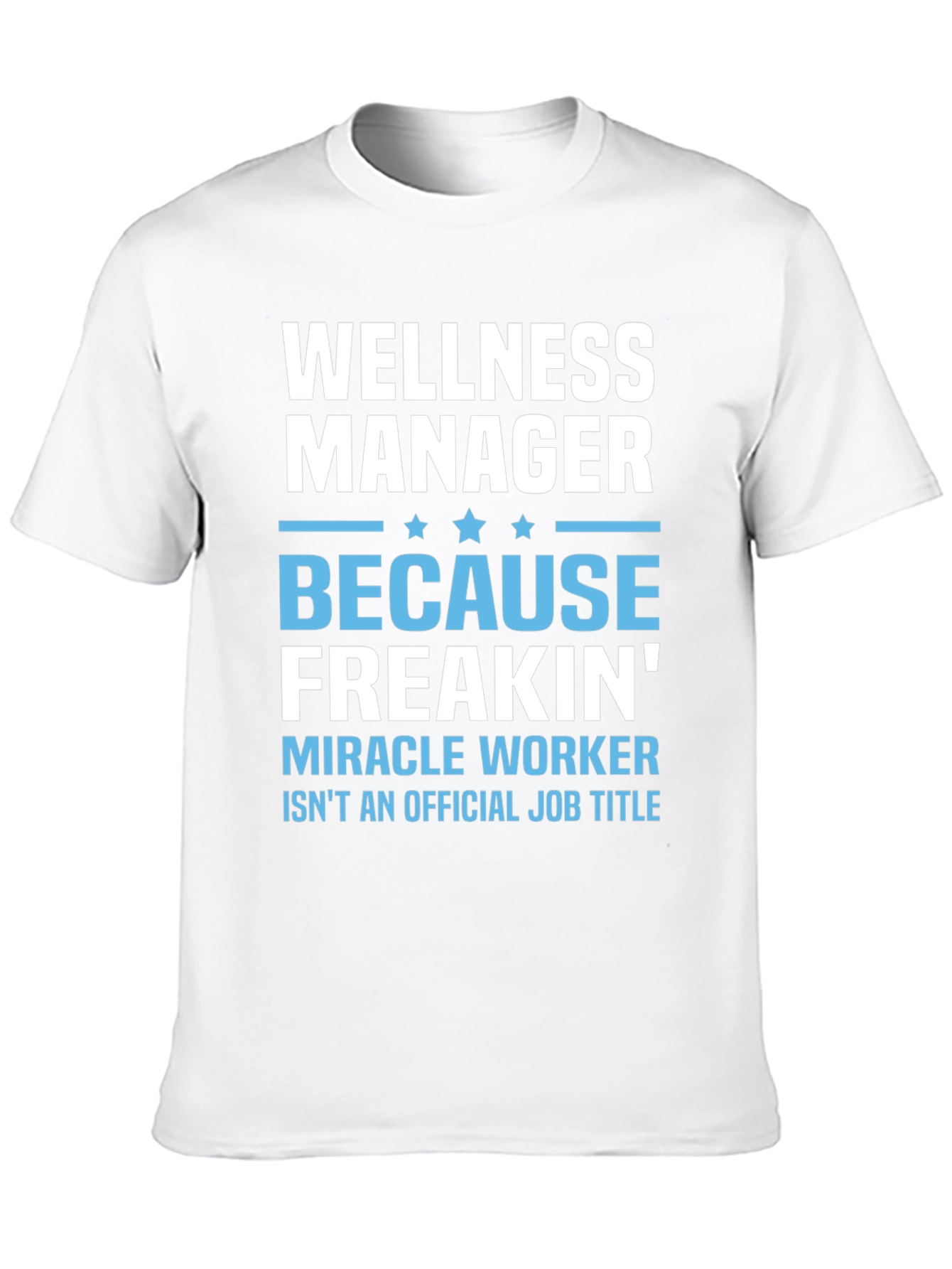 Wellness Manager Funny Graphic T-Shirt