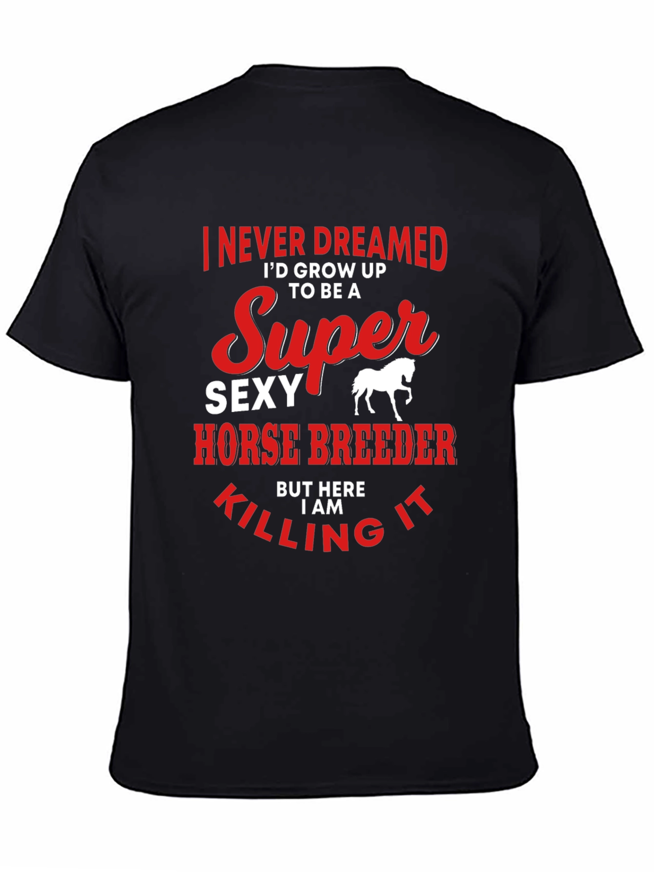 Super Sexy Horse Breeder Graphic T-Shirt