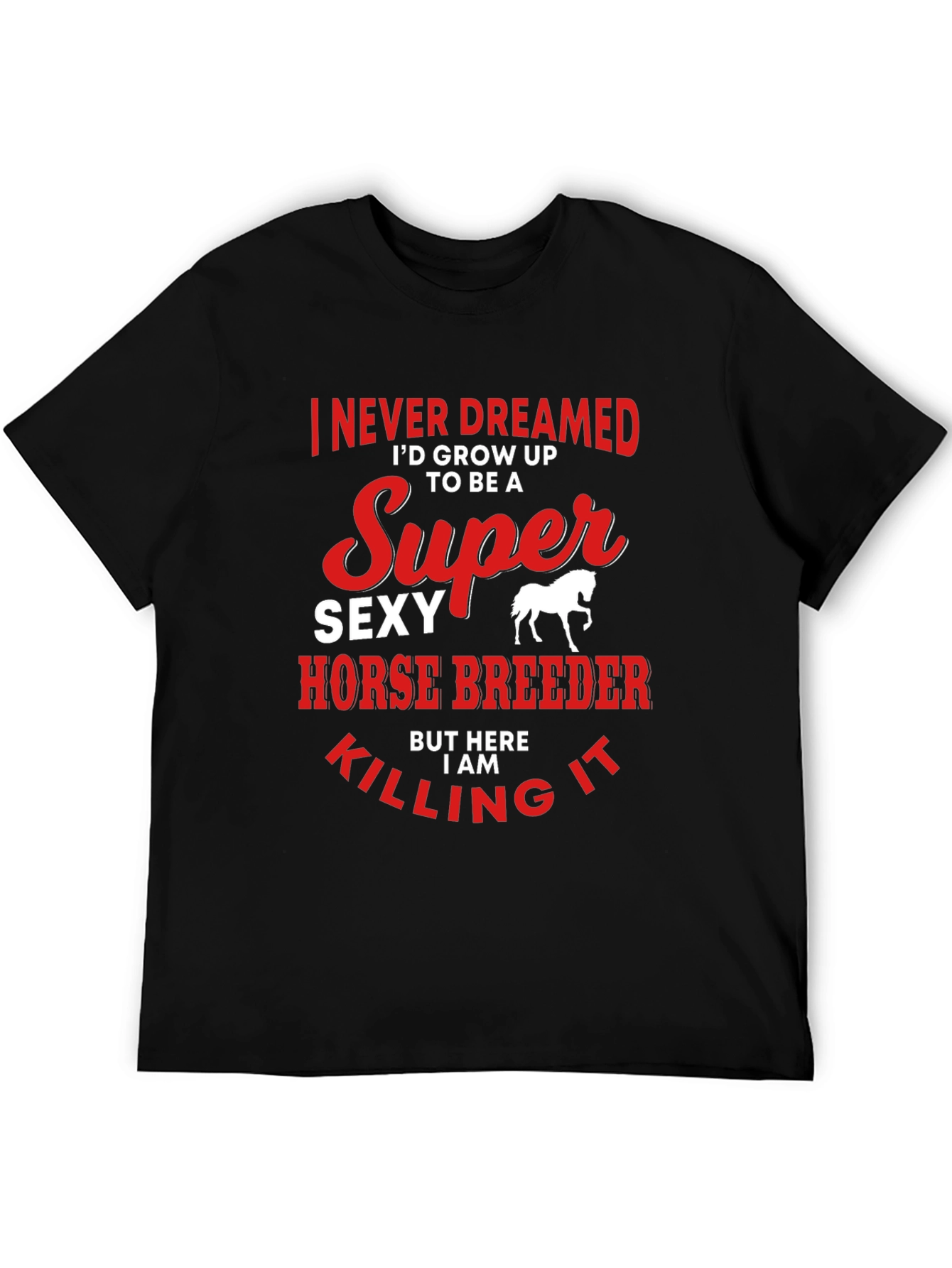 Super Sexy Horse Breeder Graphic T-Shirt