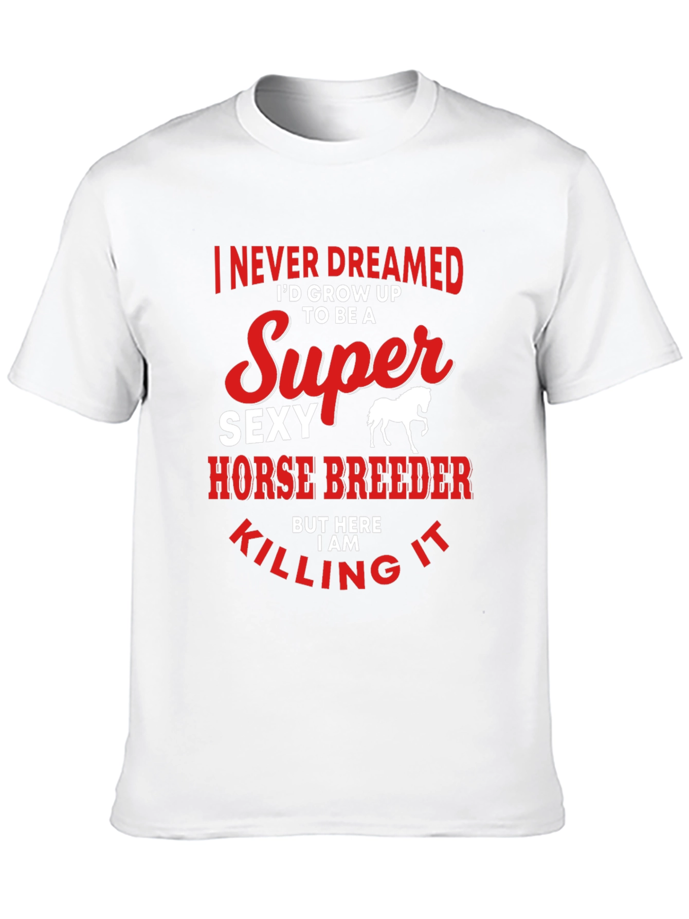 Super Sexy Horse Breeder Graphic T-Shirt