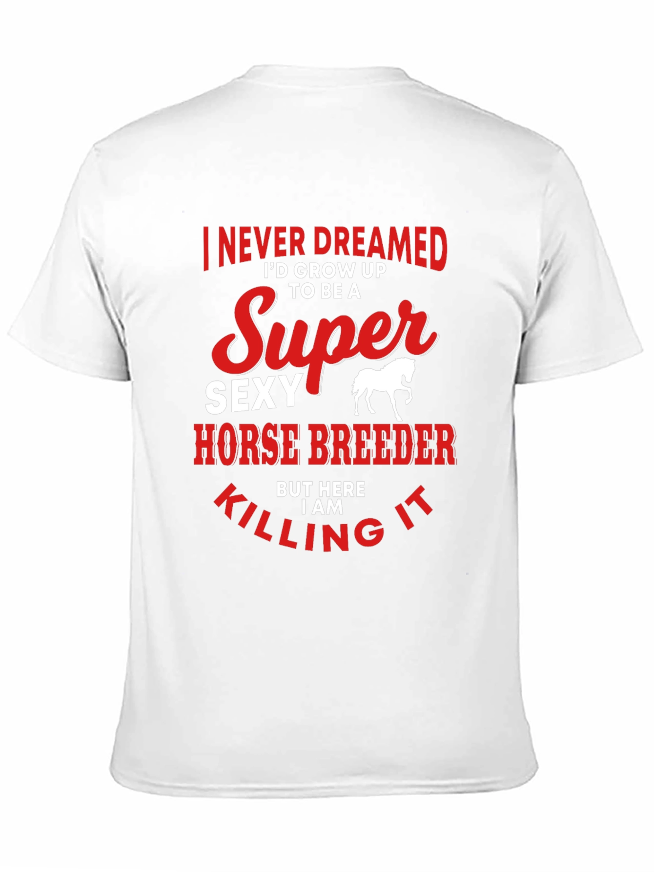 Super Sexy Horse Breeder Graphic T-Shirt