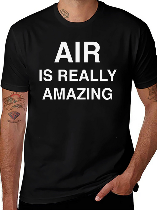 Air is Really Amazing Funny Graphic Tee