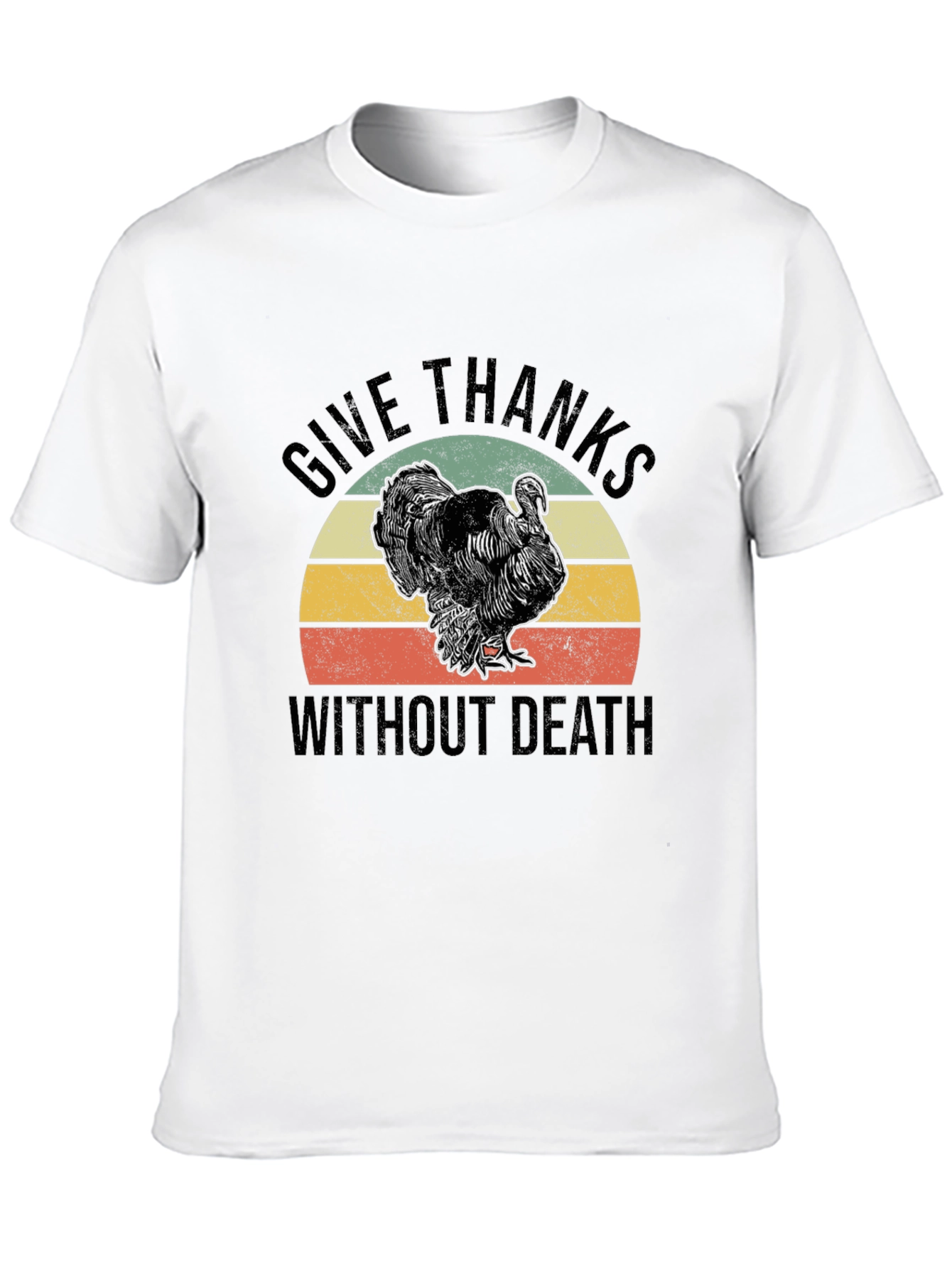 Give Thanks Without Death T-Shirt