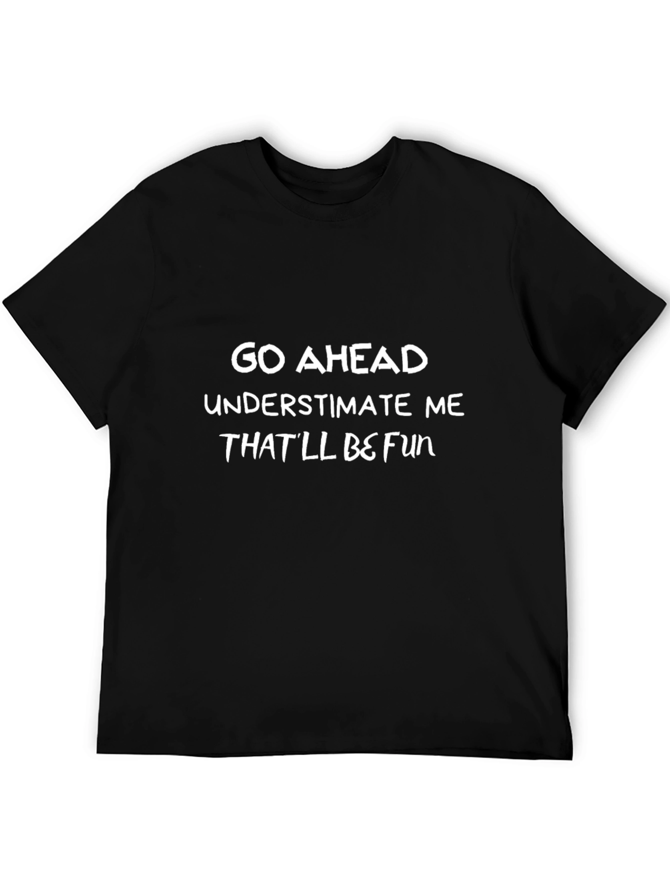 Underestimate Me Funny Graphic Tee