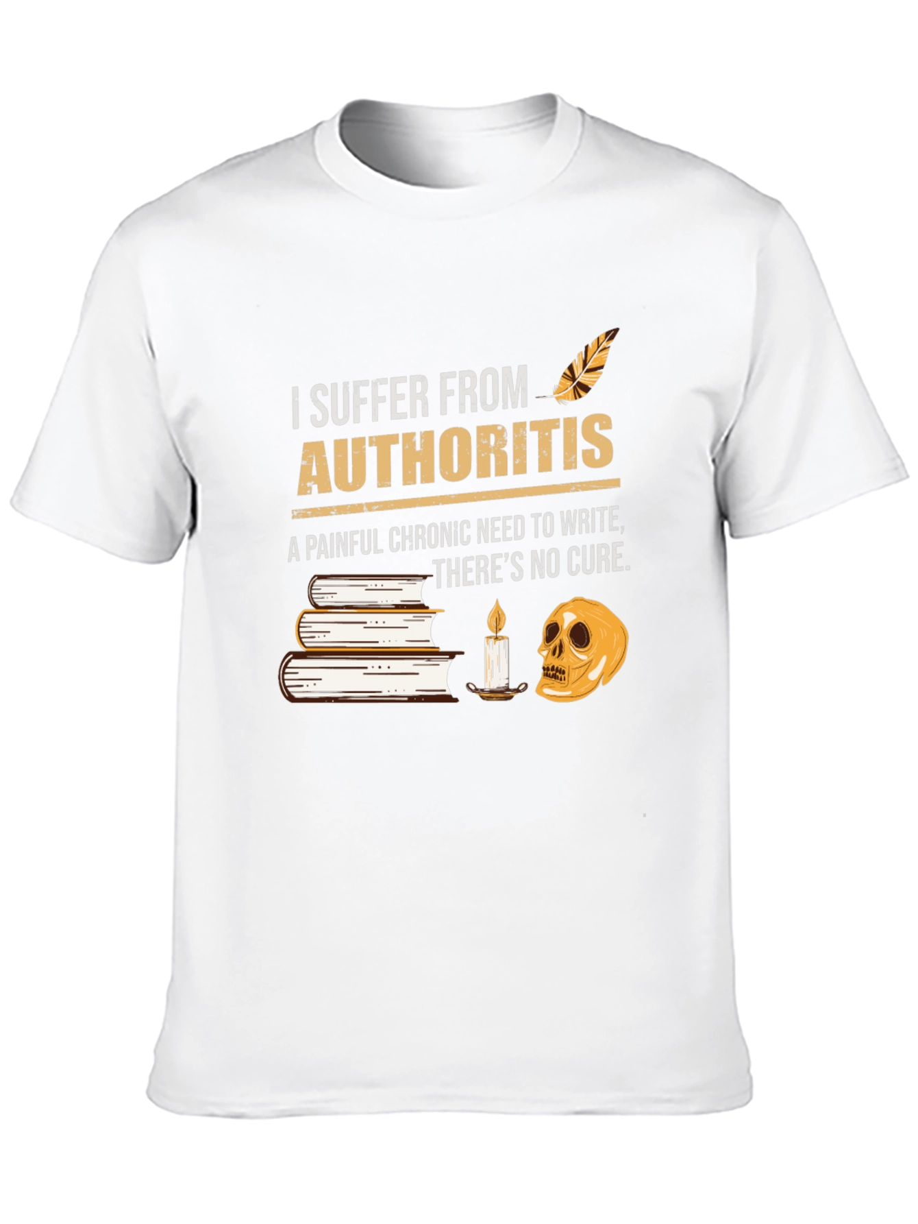 Authority-itis T-Shirt: Funny Writers Tee