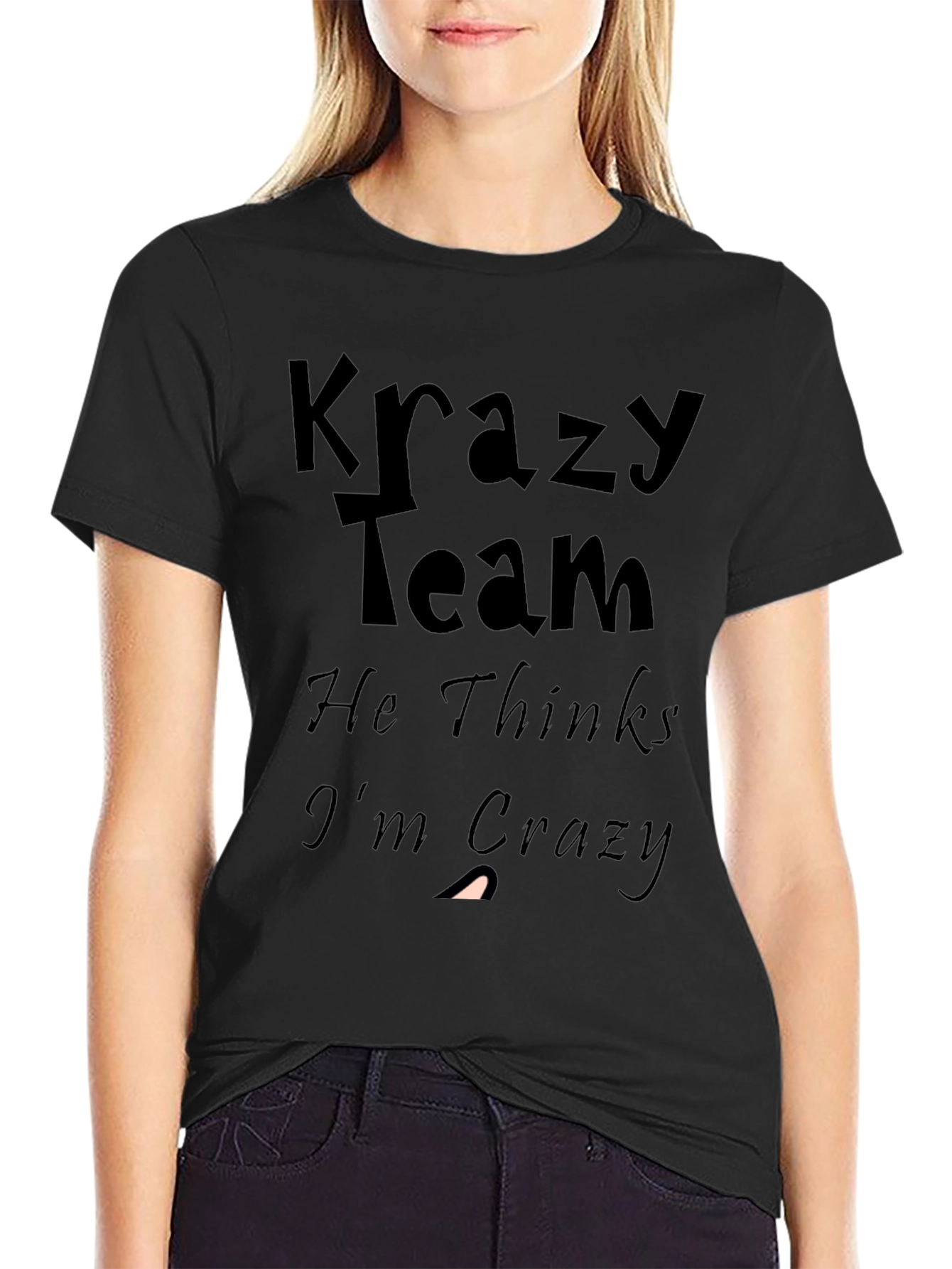 Krazy Team Graphic Tee: He Thinks Im Crazy