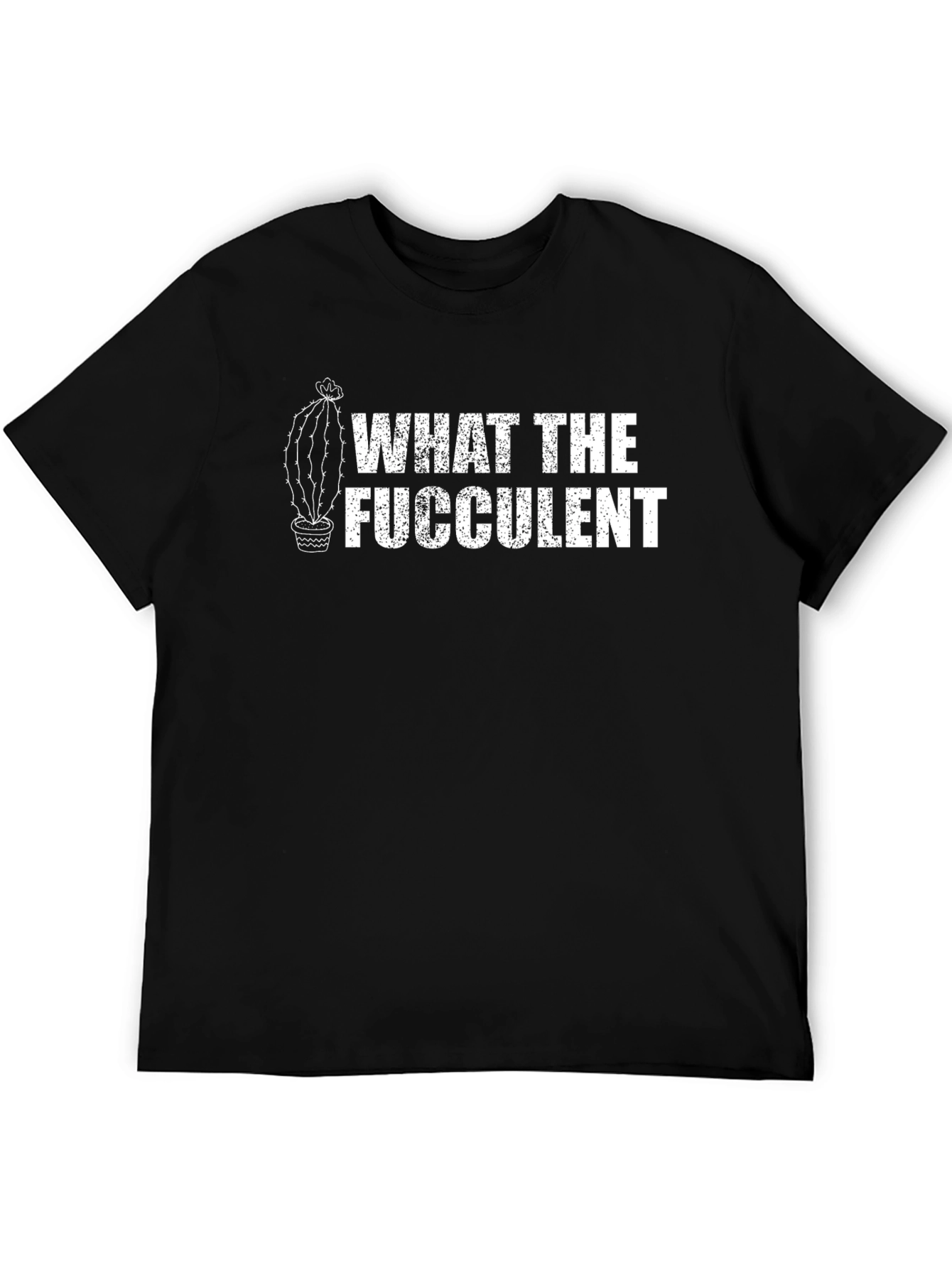 What the Fucculent Funny Cactus Graphic Tee