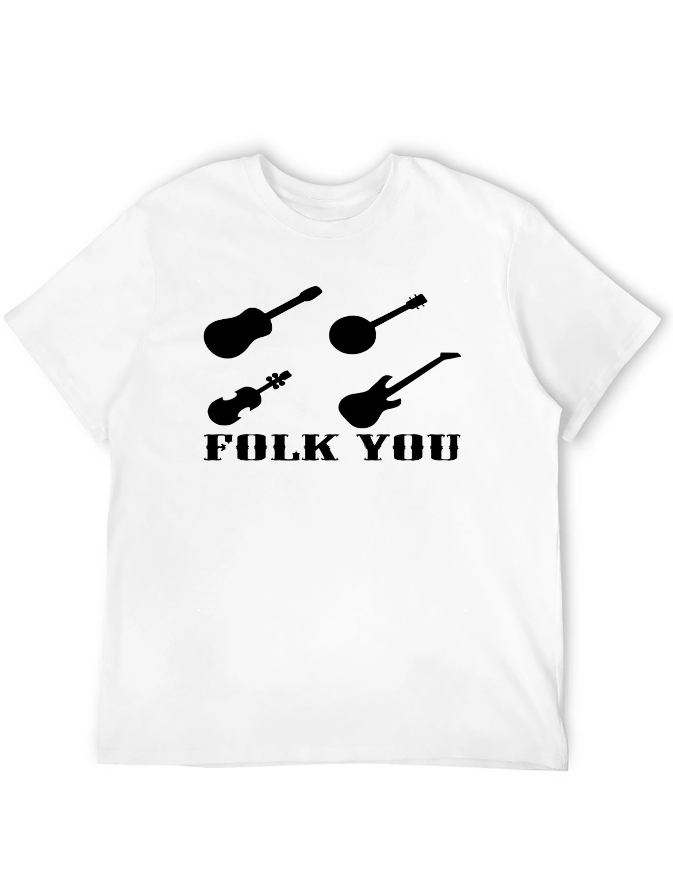 Folk You Musical Instrument T-Shirt