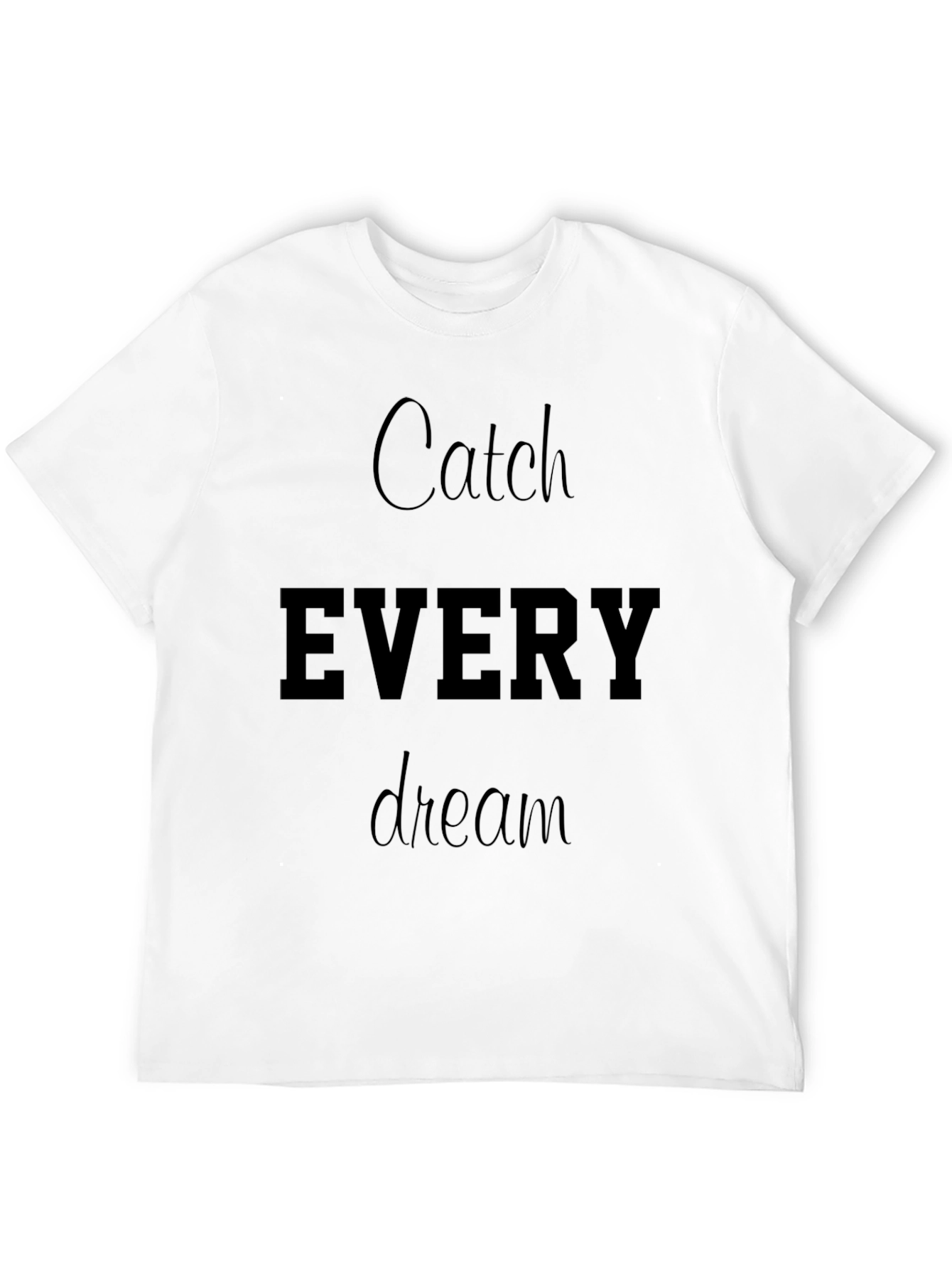 Catch Every Dream Black Graphic T-Shirt