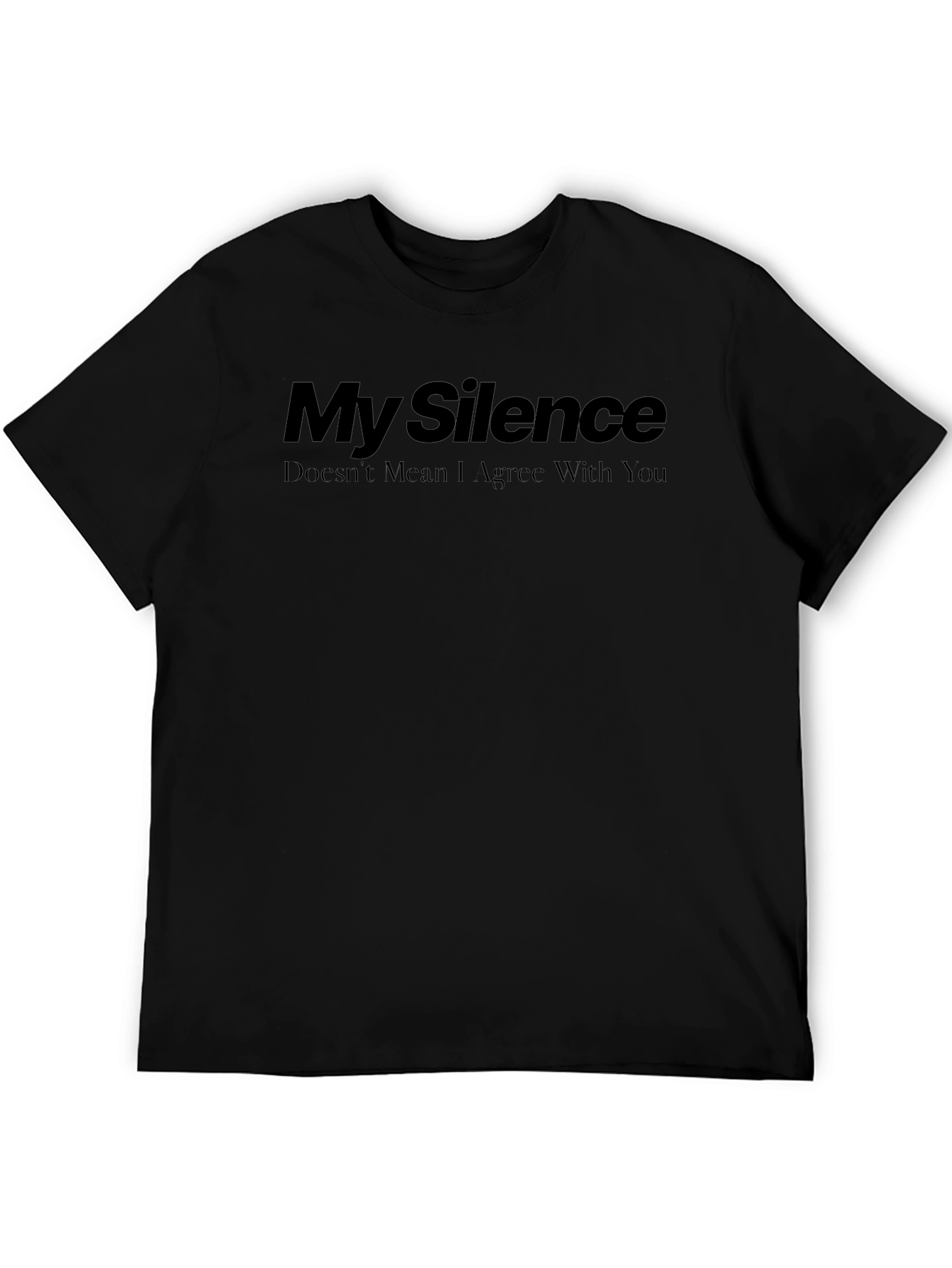 My Silence T-Shirt - Bold Statement Tee