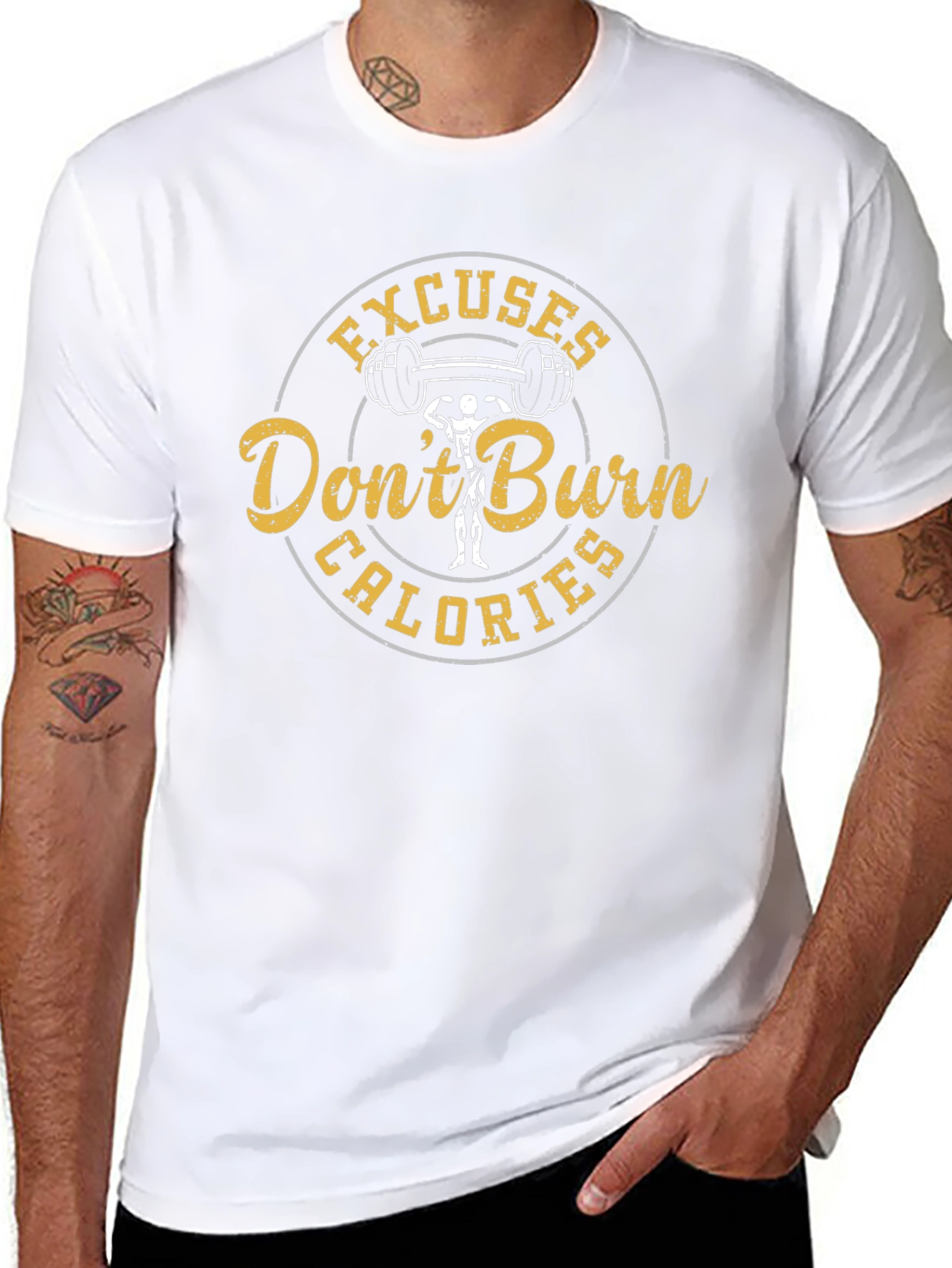 Excuses Dont Burn Calories Mens T-Shirt