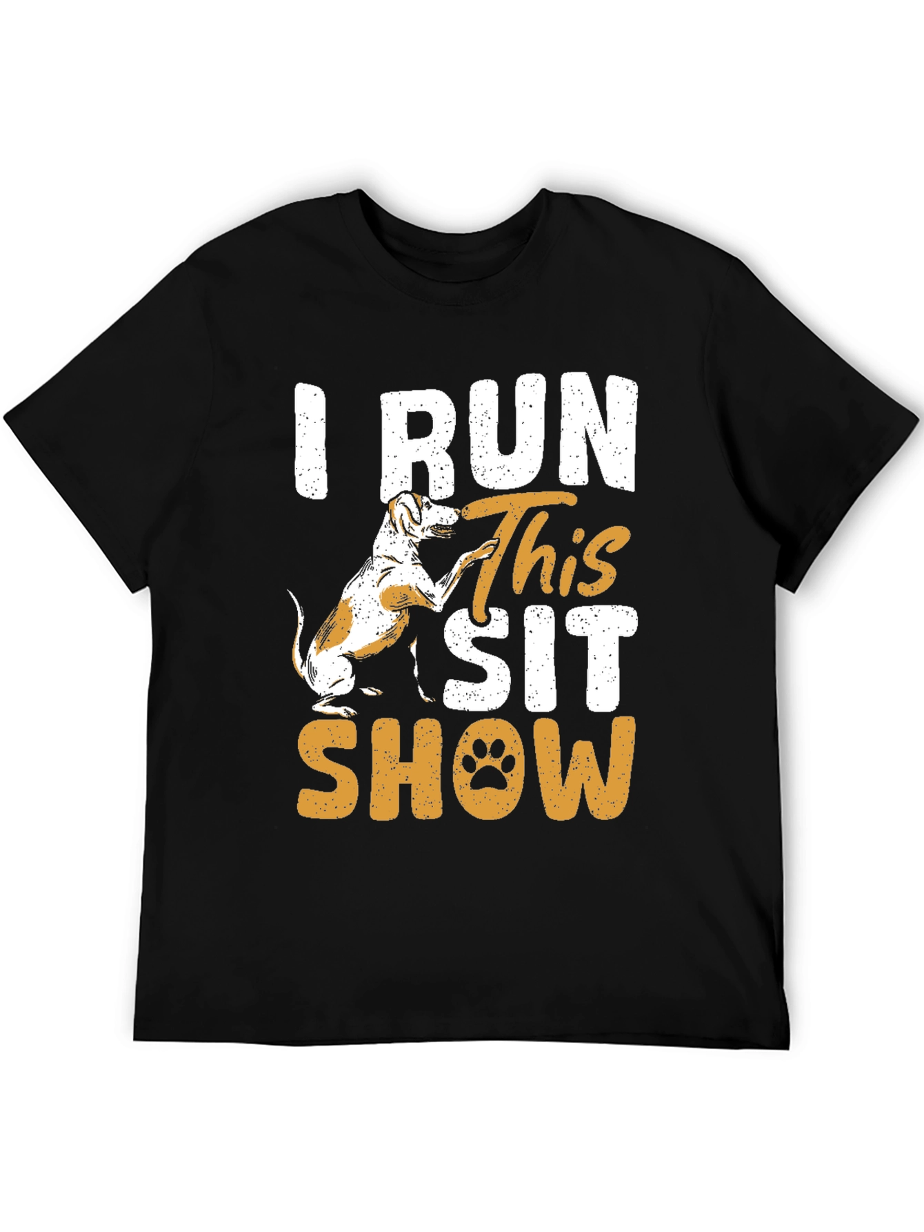 I Run This Sit Show Dog Graphic Tee