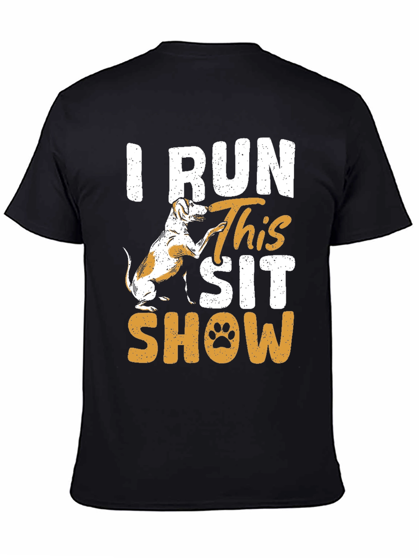 I Run This Sit Show Dog Graphic Tee