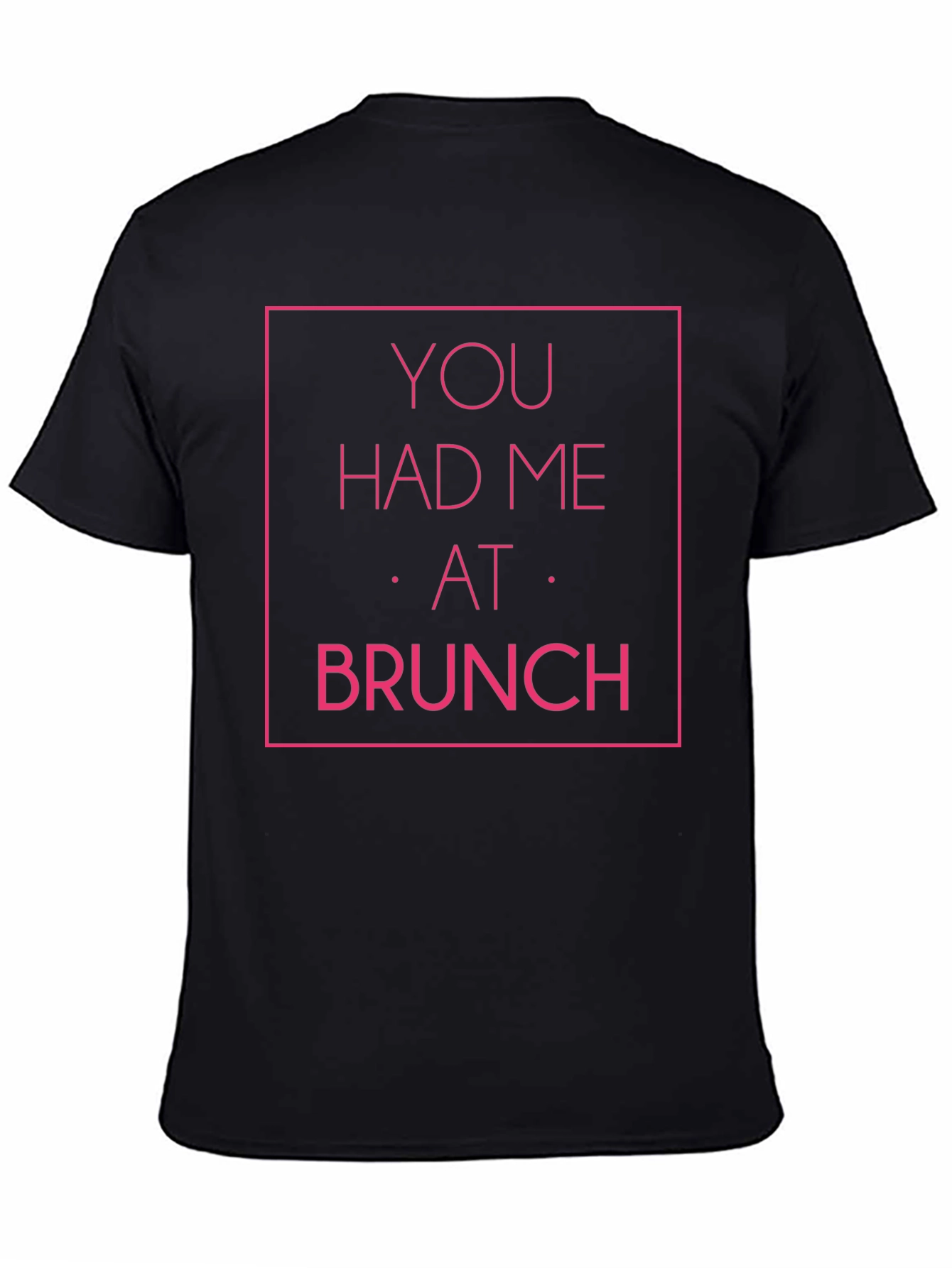 You Had Me at Brunch Graphic Tee