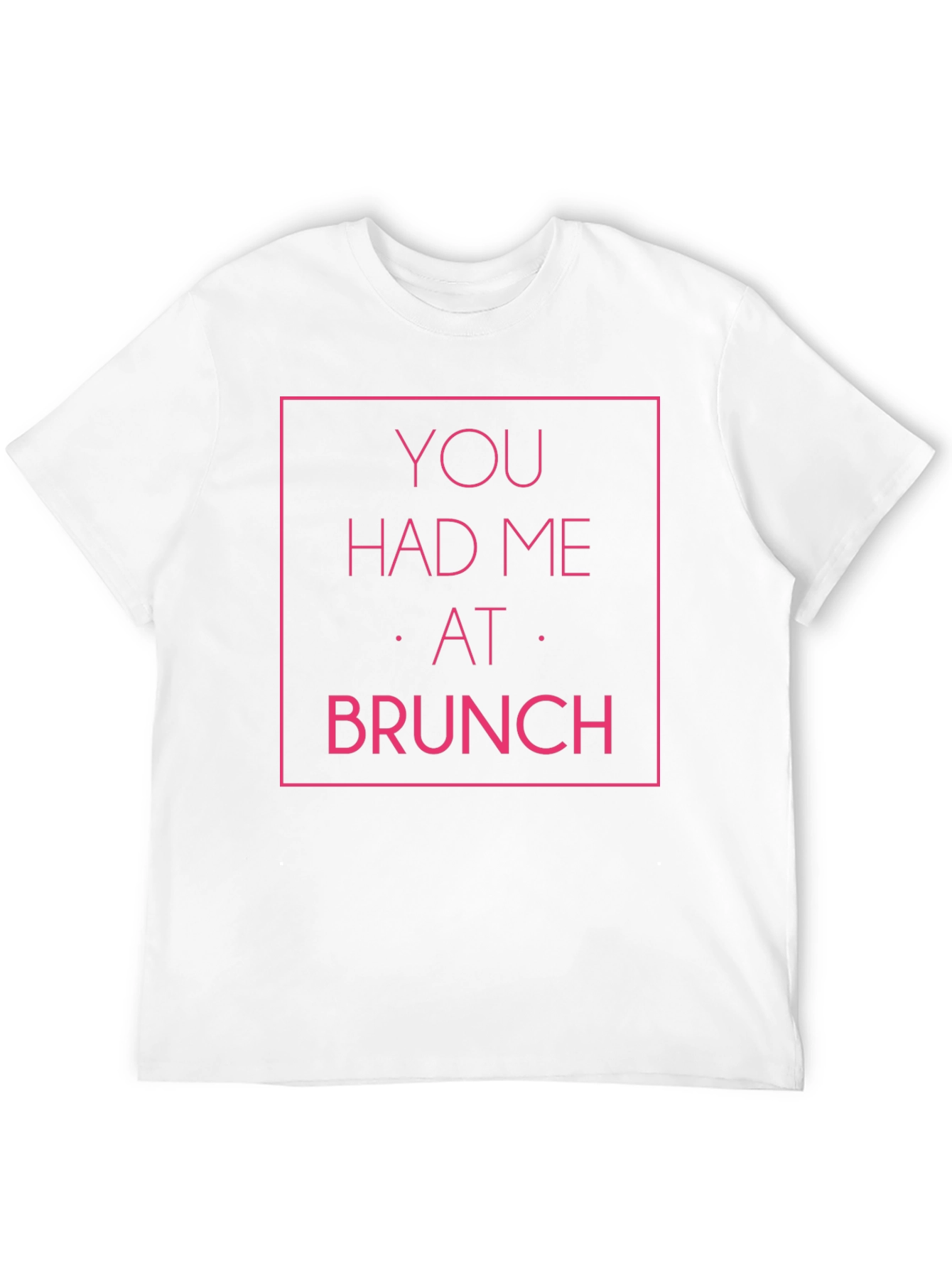 You Had Me at Brunch Graphic Tee