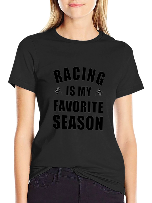 Racing is my Favorite Season T-Shirt