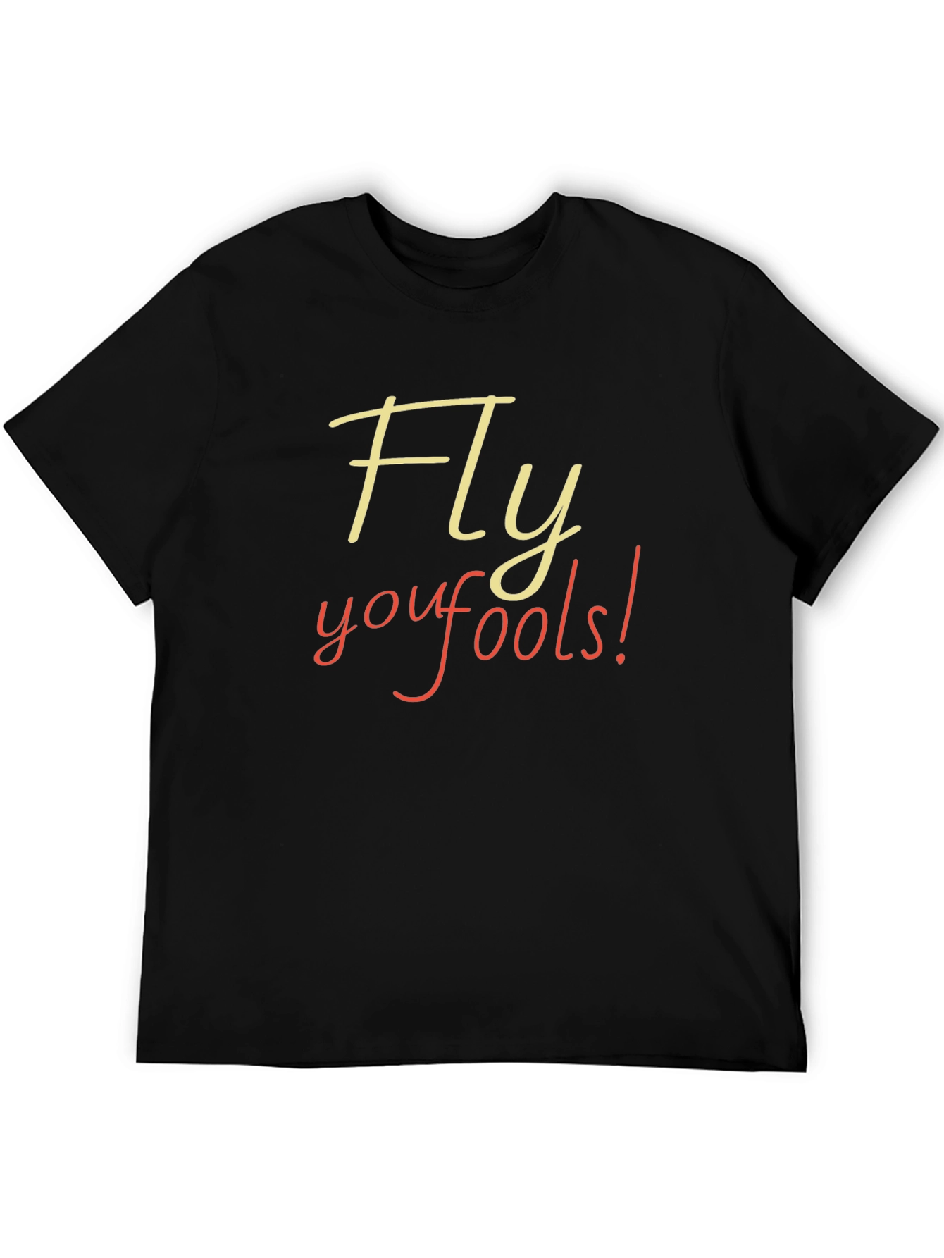 Fly You Fools Black T-Shirt