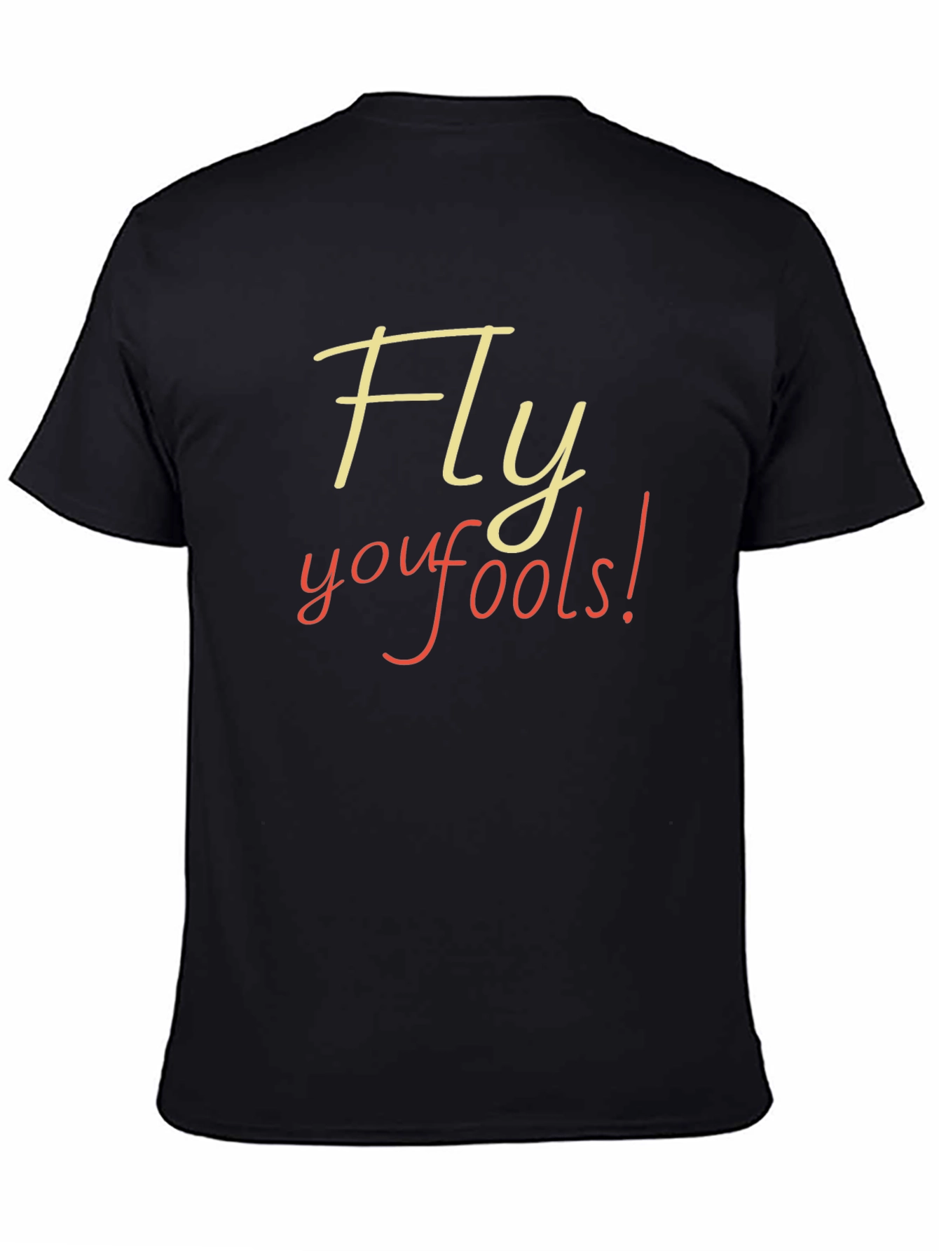 Fly You Fools Black T-Shirt