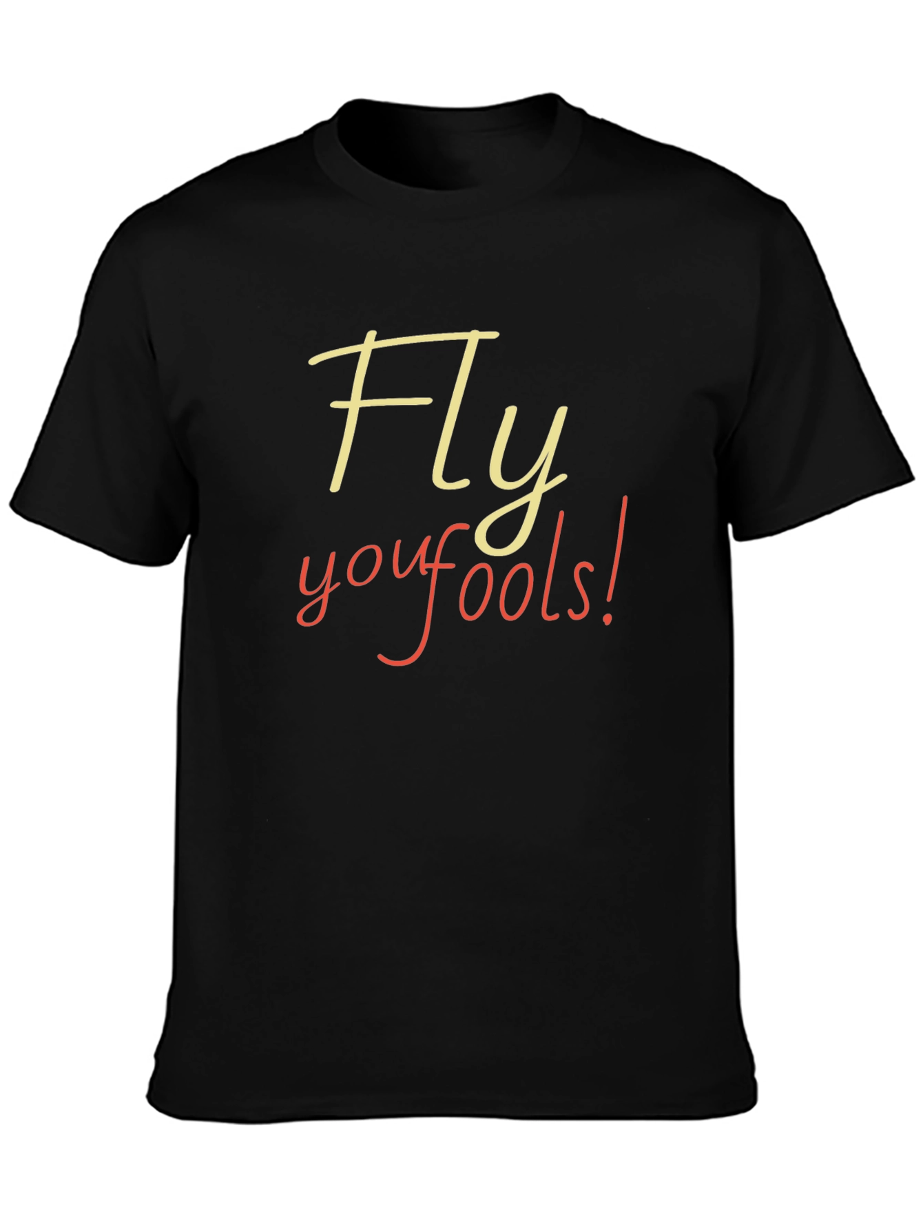 Fly You Fools Black T-Shirt