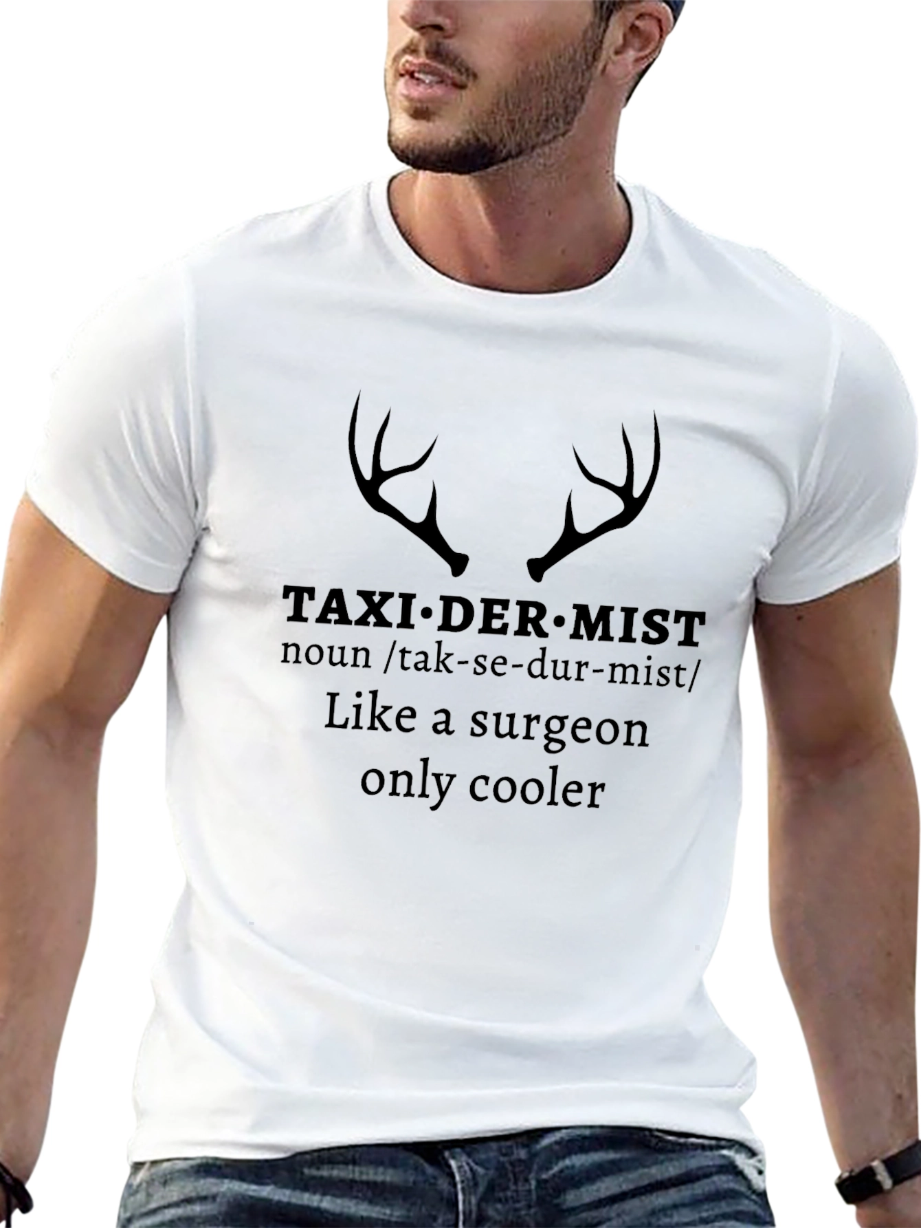 Taxidermist Like a Surgeon Only Cooler Graphic Tee