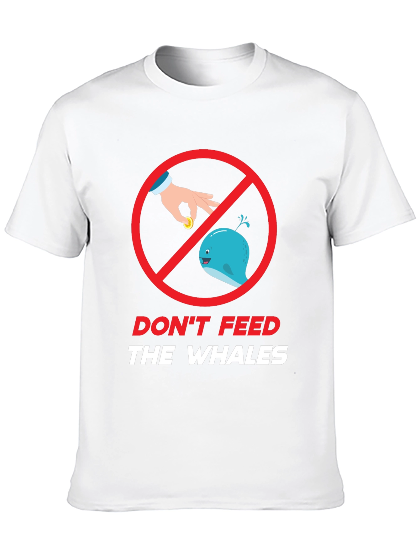 Dont Feed The Whales Graphic Tee