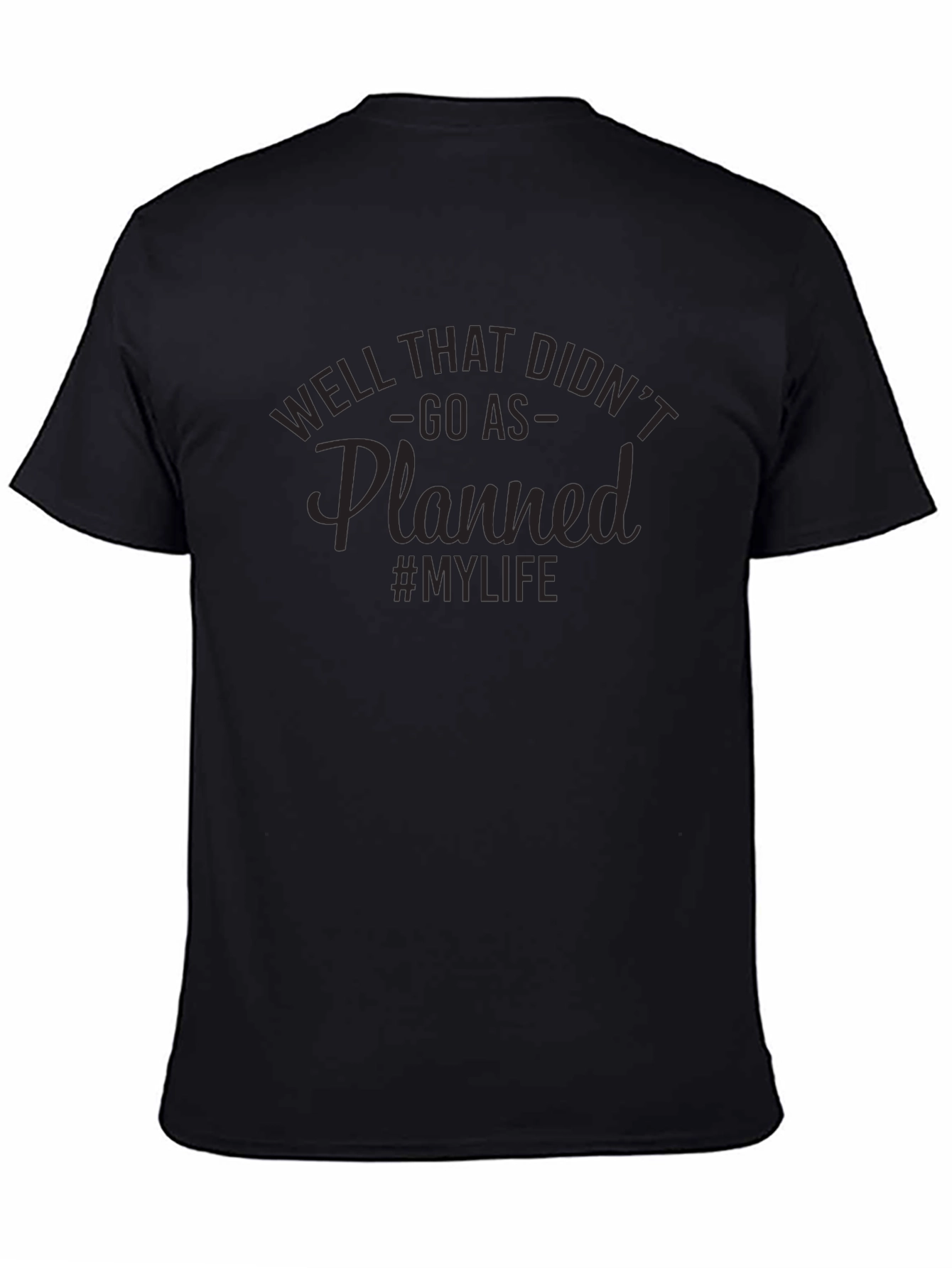 Well That Didnt Go As Planned T-Shirt - Mens