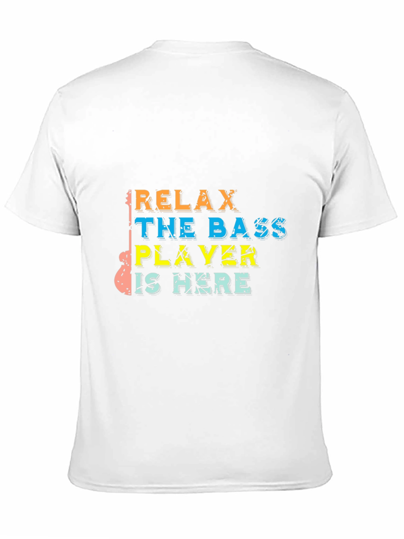 Relax The Bass Player Is Here Graphic T-Shirt