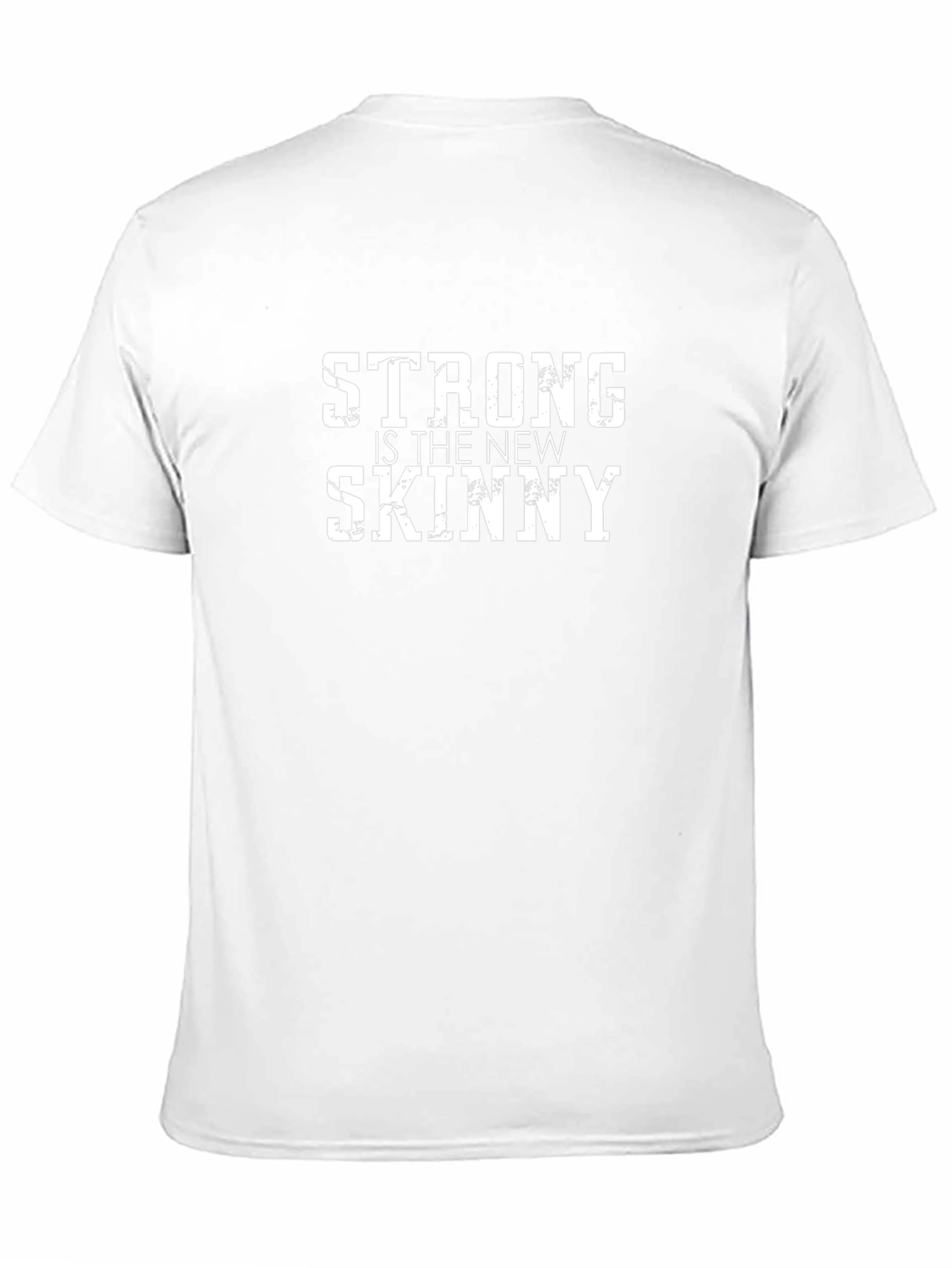 Strong Is The New Skinny Graphic Tee