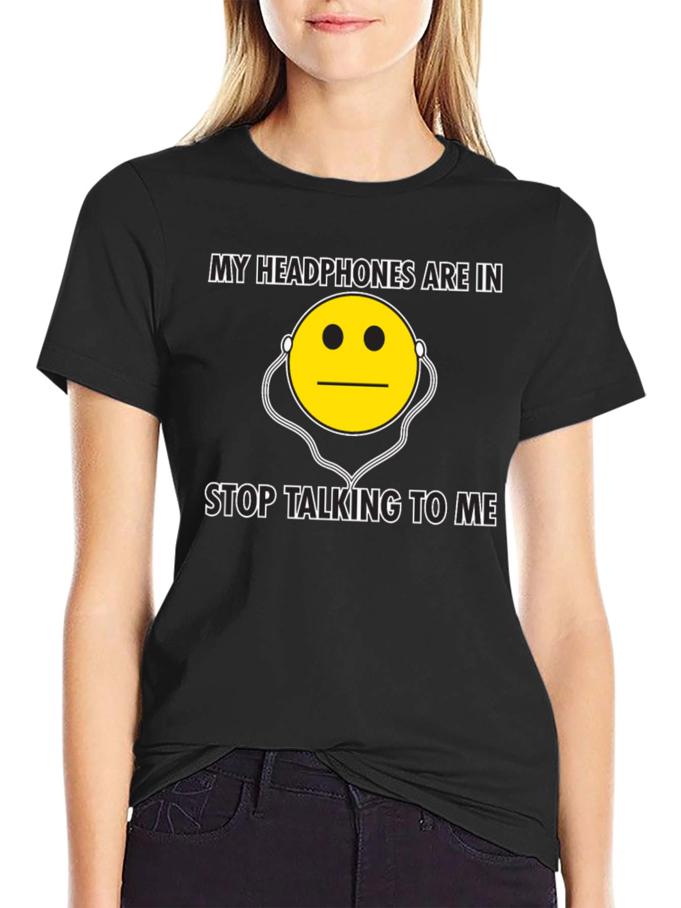 My Headphones Are In - Funny Graphic T-Shirt