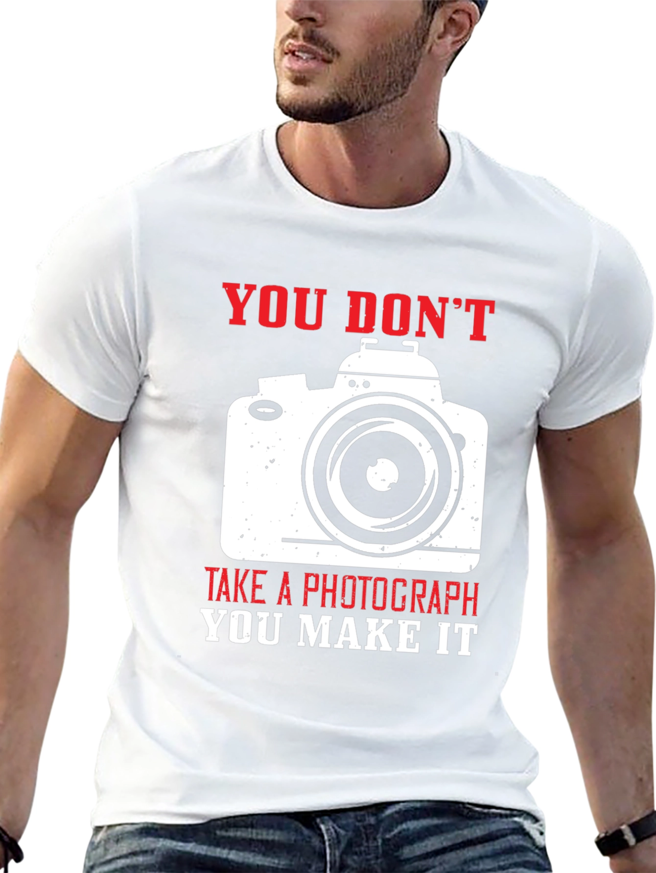 Photographers Tee: You Dont Take You Make It!