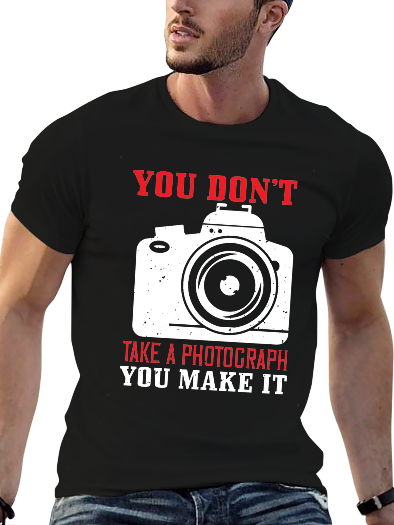 Photographers Tee: You Dont Take You Make It!