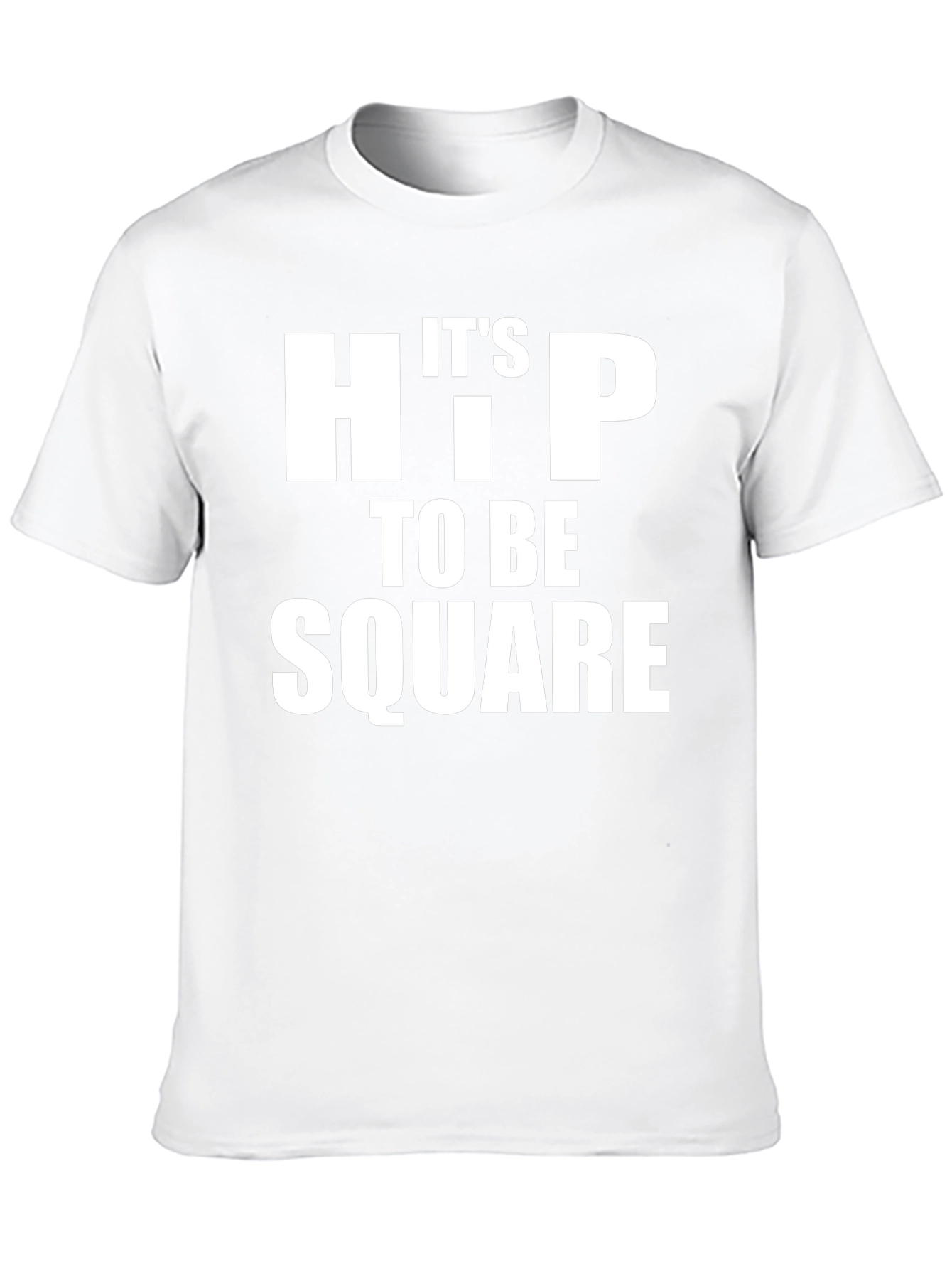 Its Hip To Be Square Funny Graphic Tee