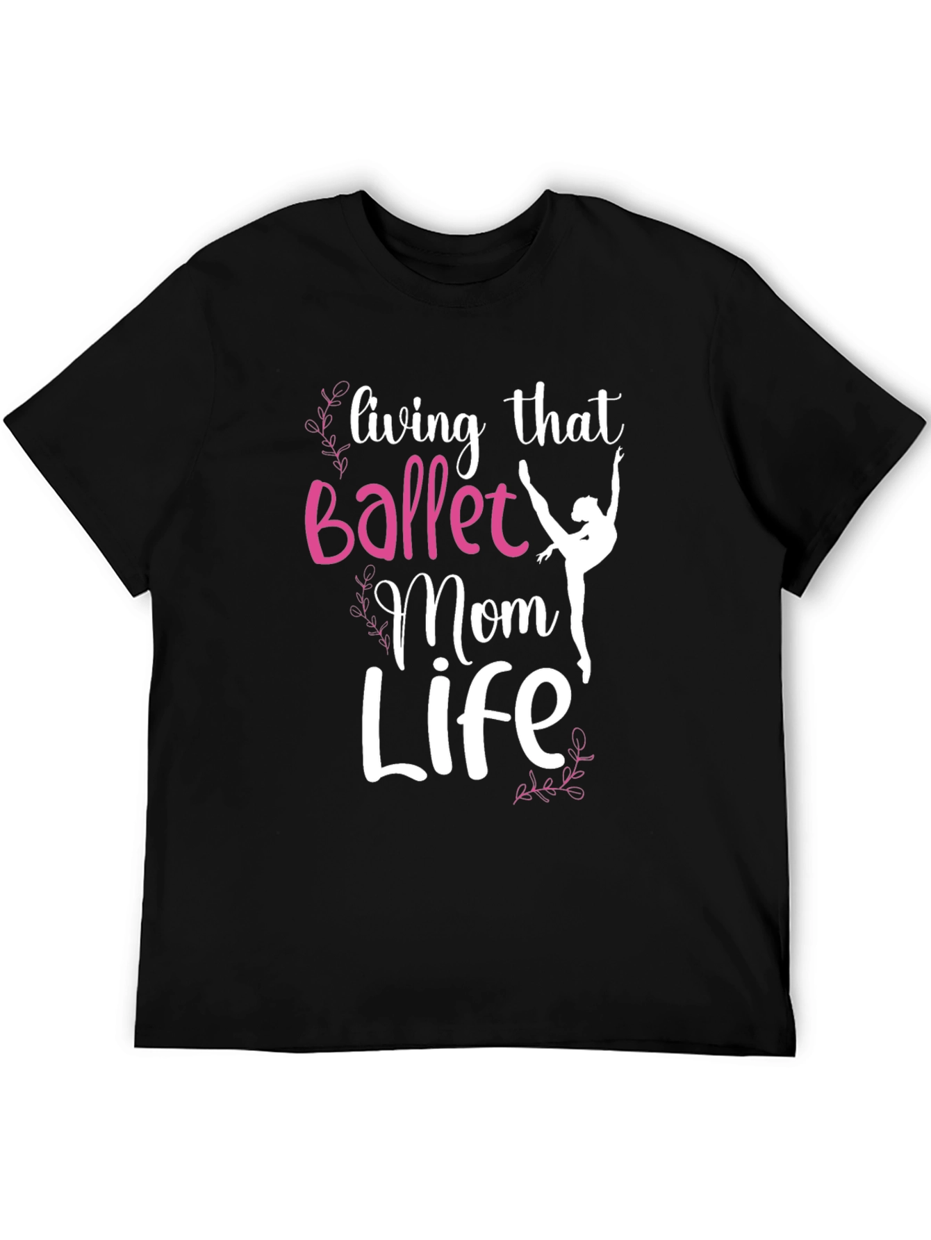 Ballet Mom Life Graphic Tee - Black T-Shirt