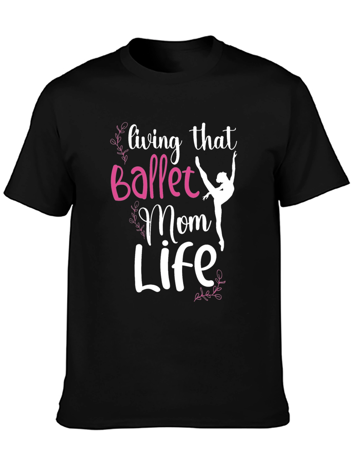 Ballet Mom Life Graphic Tee - Black T-Shirt