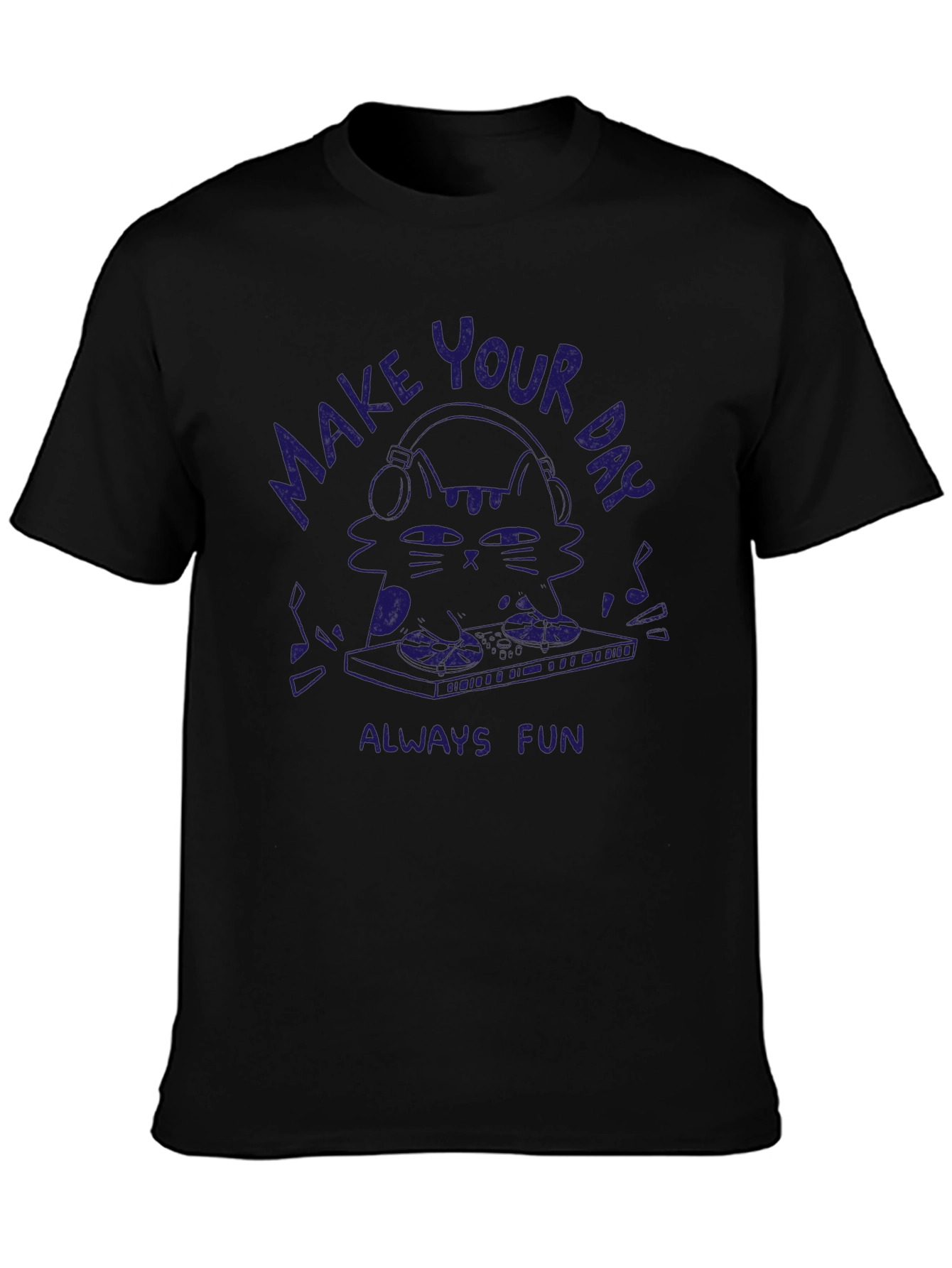 Make Your Day Always Fun Cat DJ T-Shirt