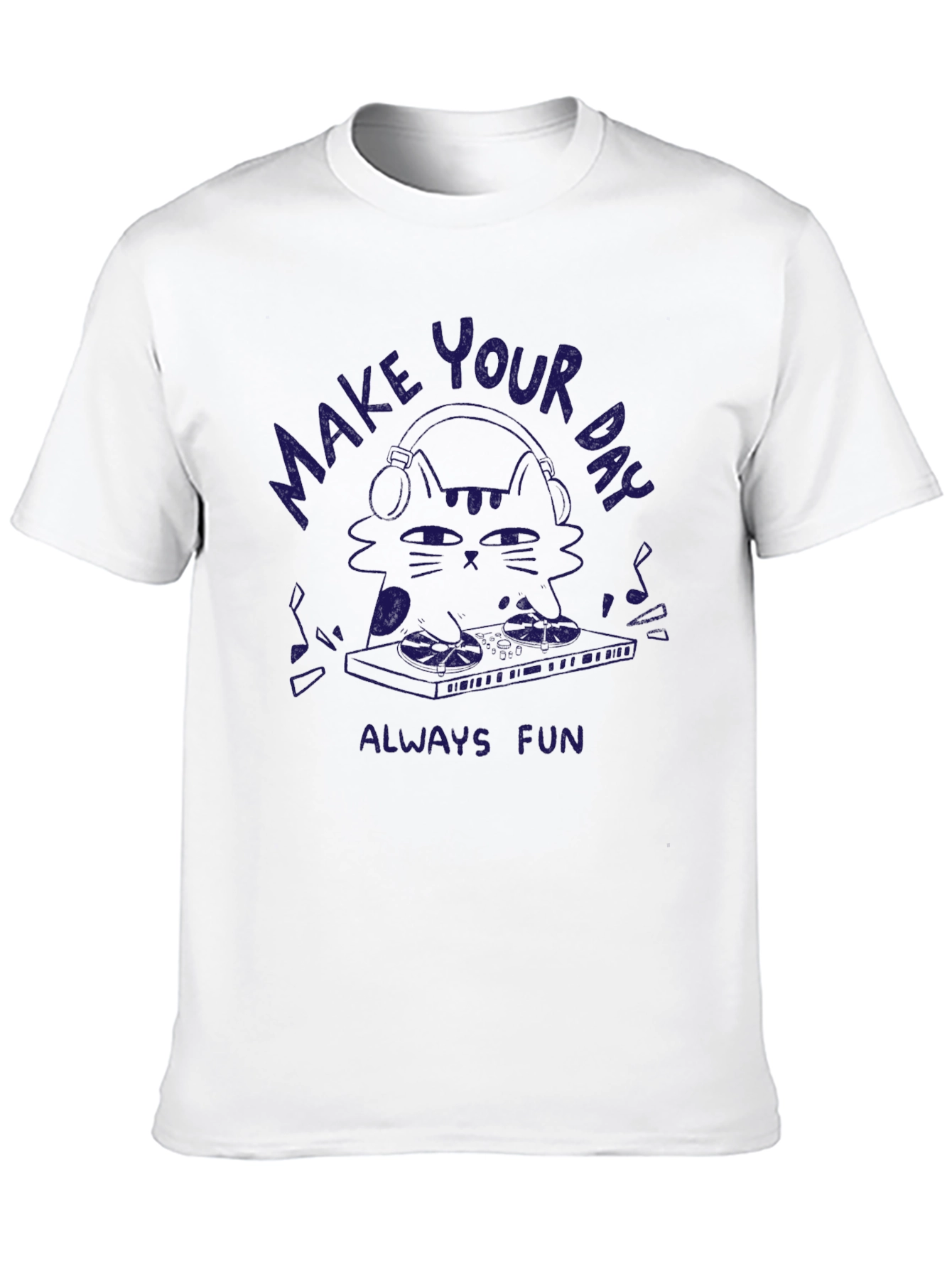 Make Your Day Always Fun Cat DJ T-Shirt