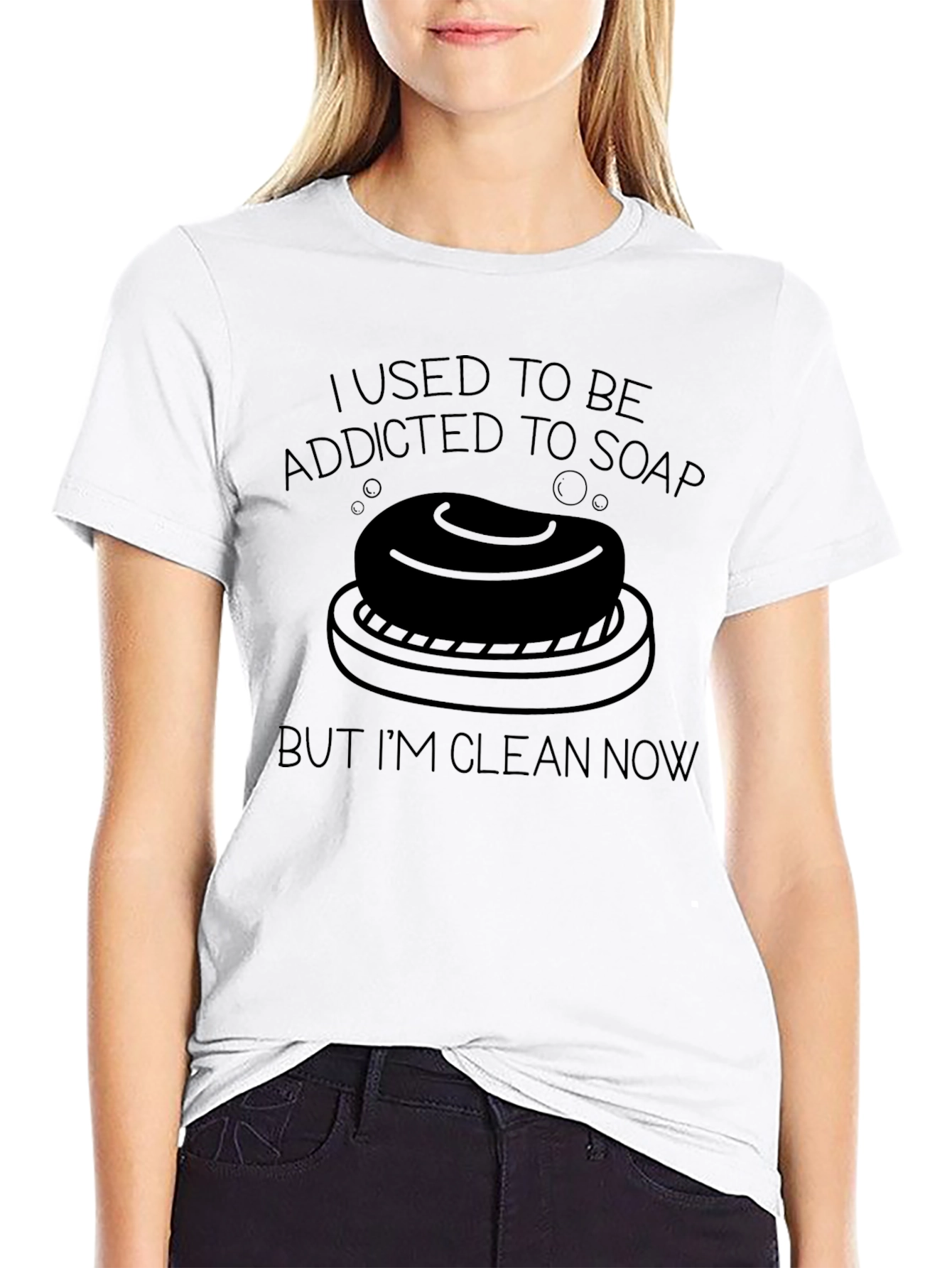 Addicted to Soap T-Shirt - Clean Now!
