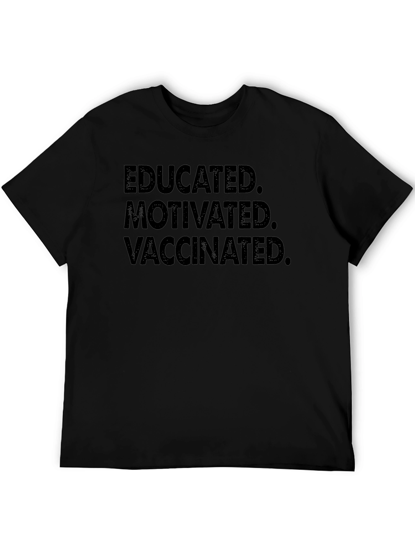 Educated Motivated Vaccinated Graphic Tee