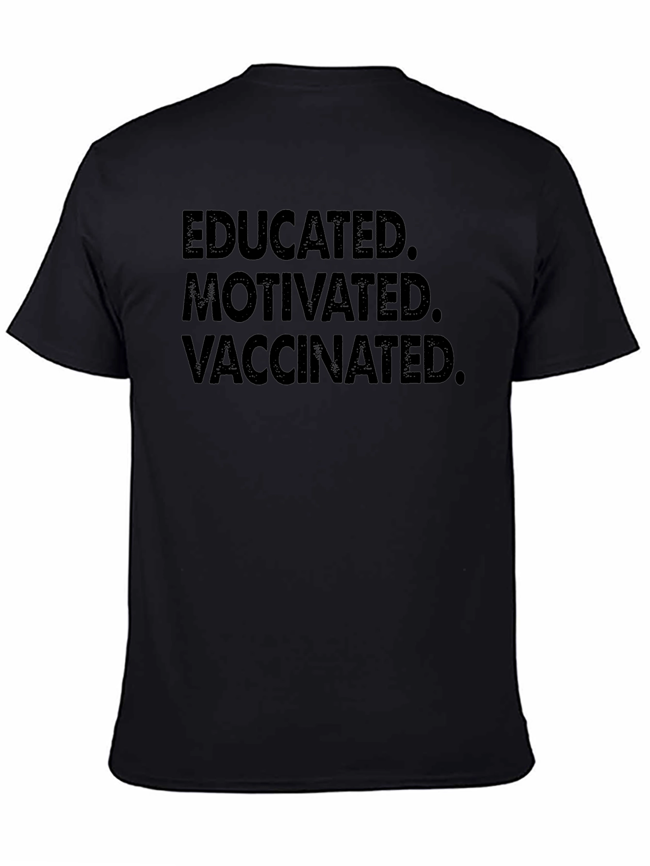 Educated Motivated Vaccinated Graphic Tee